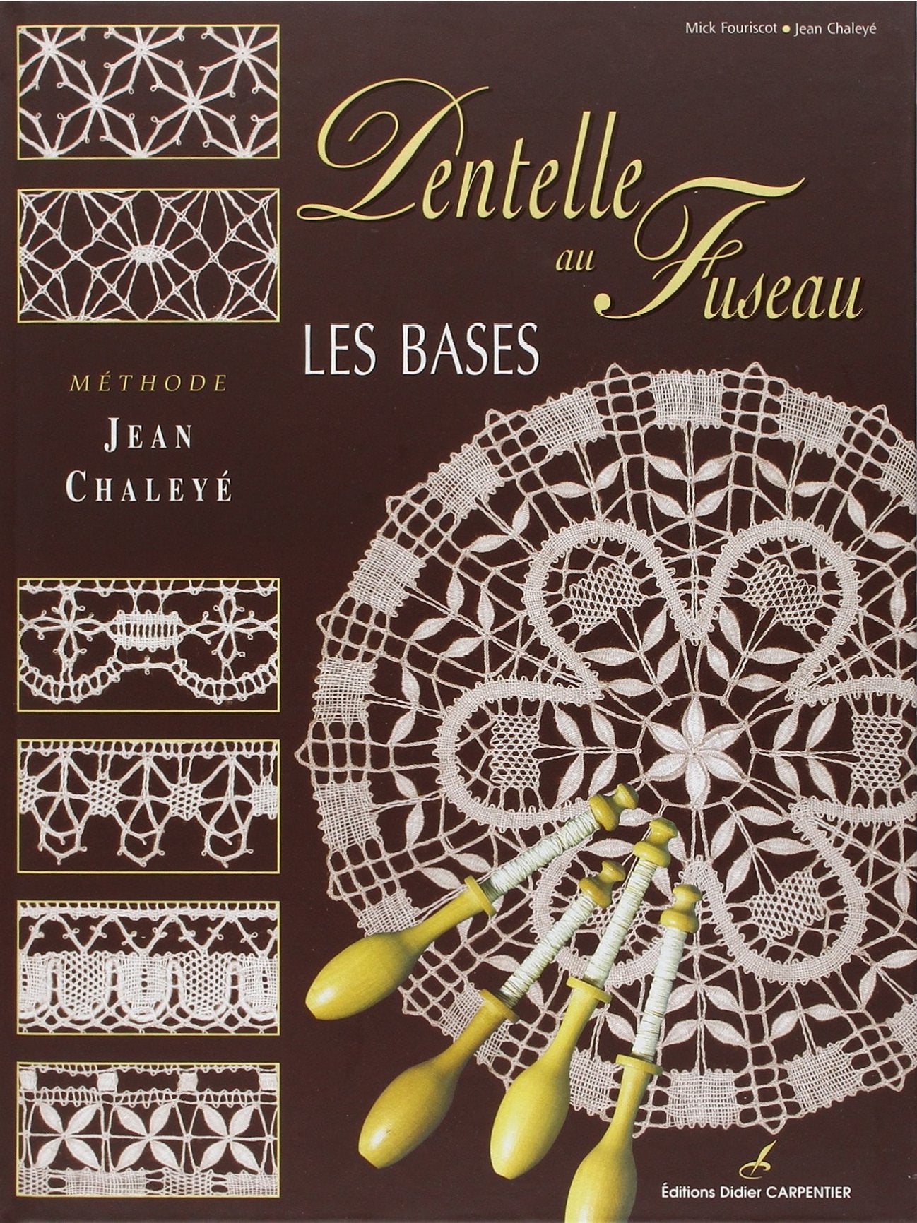Les bases de la dentelle au fuseau : Méthode Jean Chaléyé 9782841670154