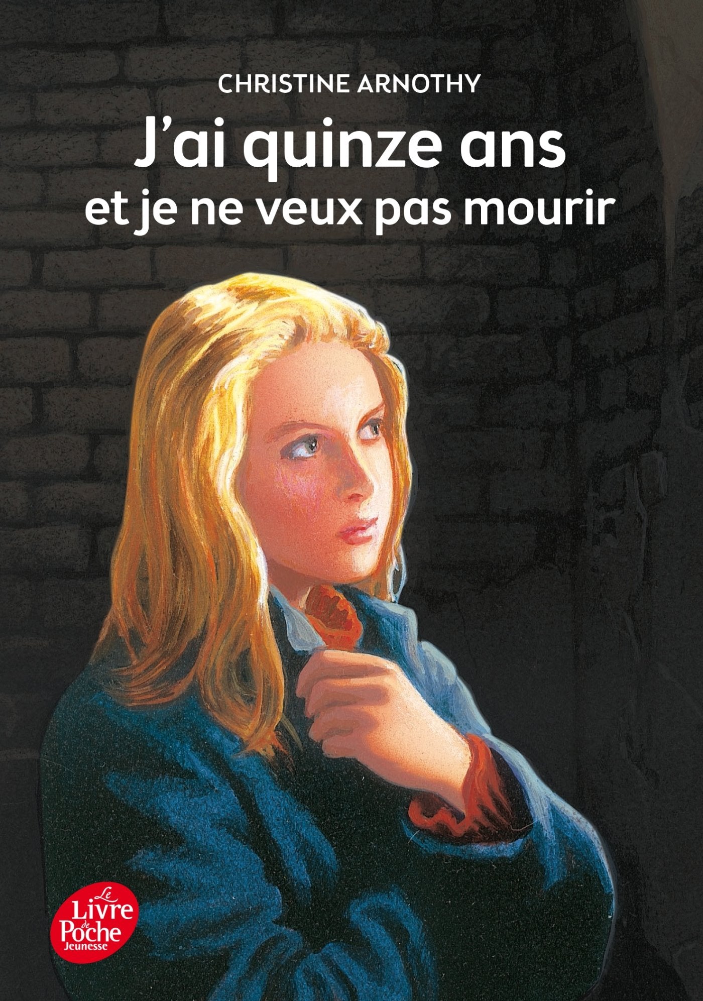 J'ai quinze ans et je ne veux pas mourir 9782010023507