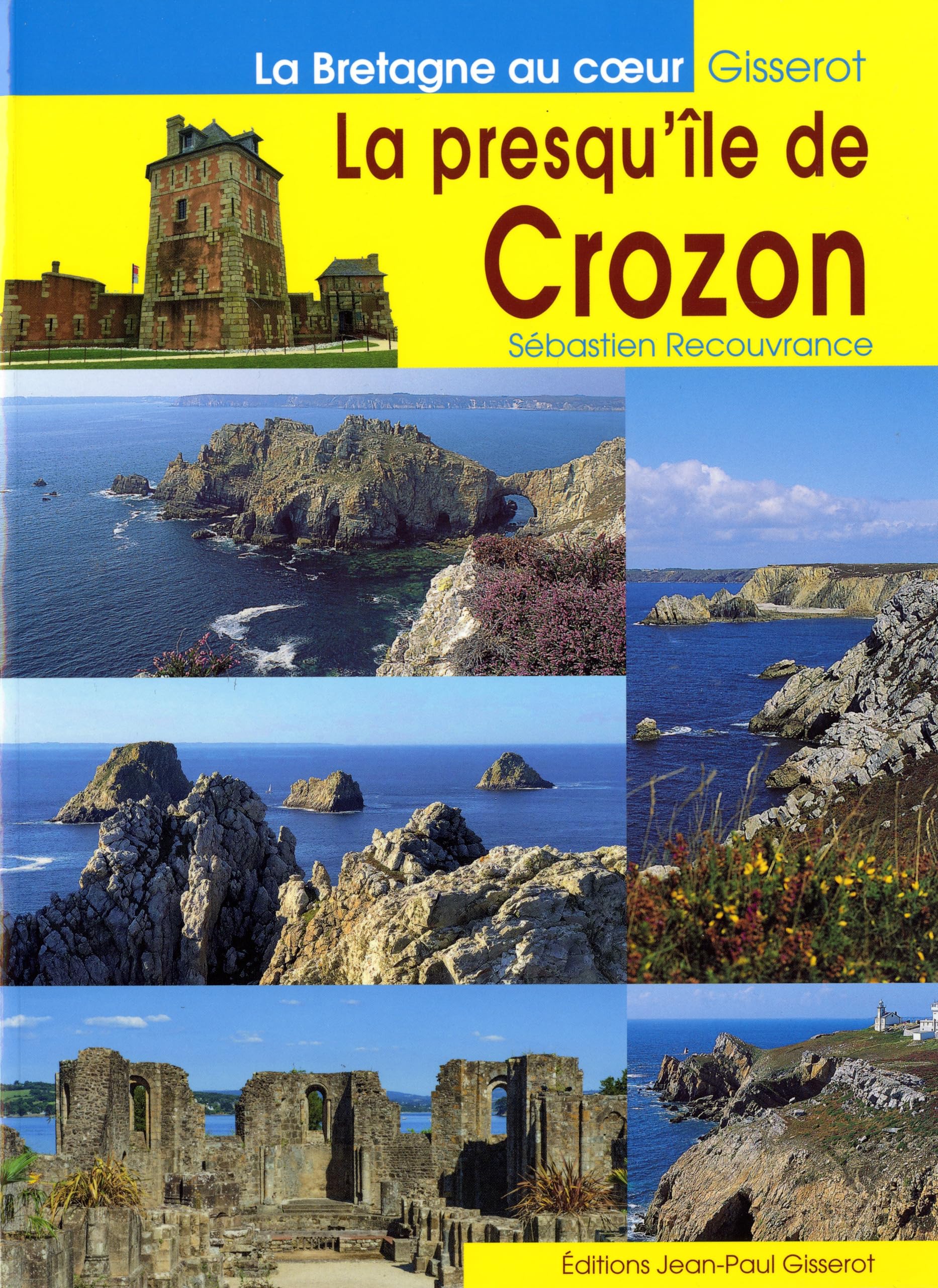 La presqu'île de Crozon: Camaret, Argol, Morgat, Landévennec, Locronan 9782755808148