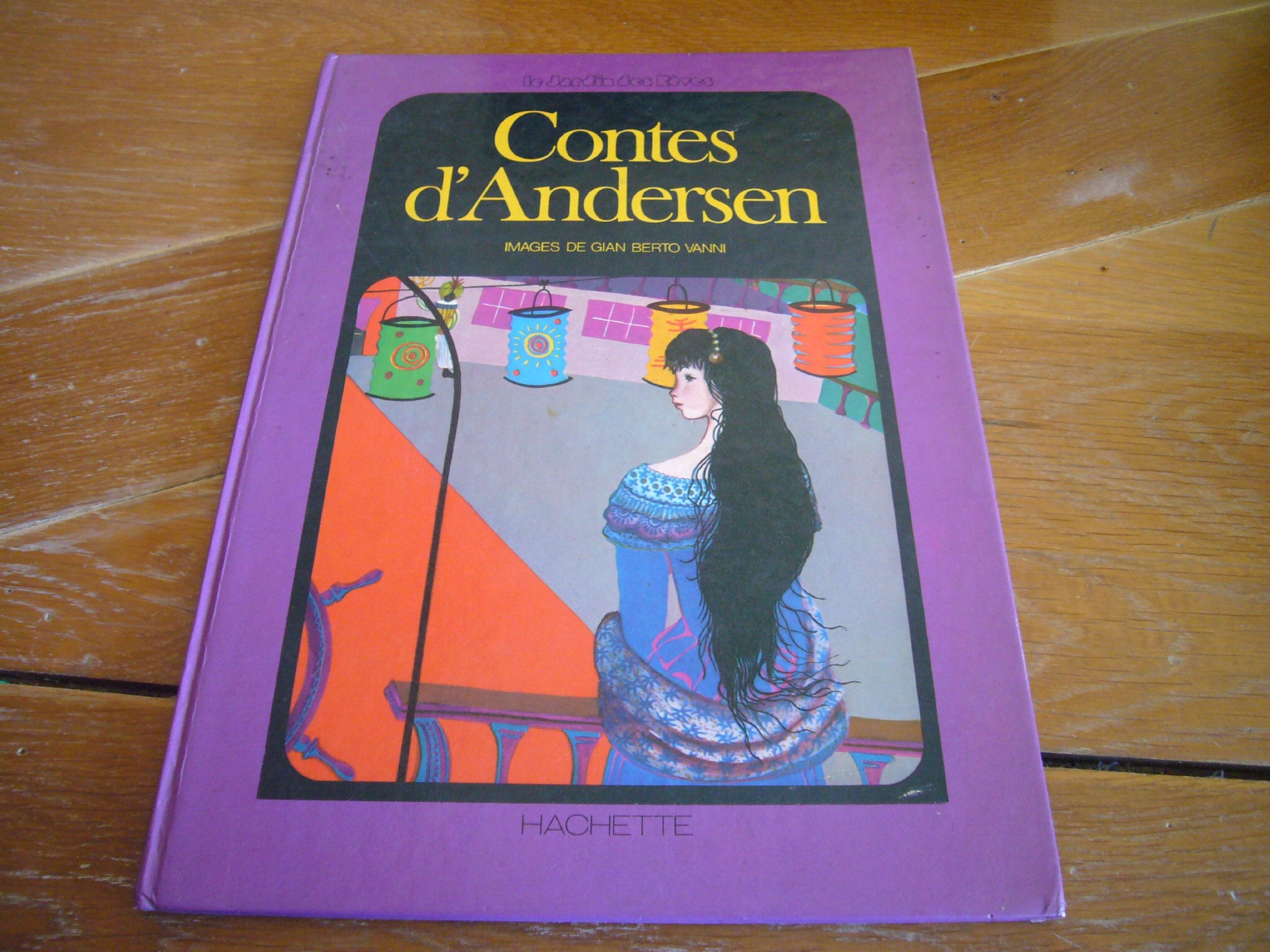 Contes d'Andersen. La petite sirène. La princesse sur un pois. La bergère et le ramoneur. Images de Gian Berto Vanni. 9782010005947