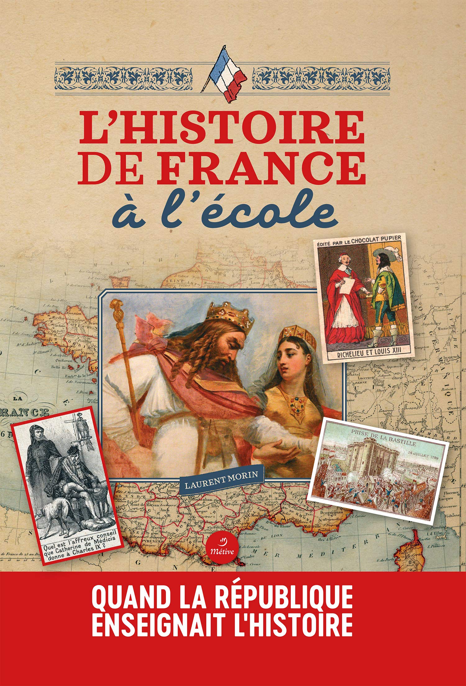 L'histoire de France à l'école: Quand la République enseignait l'histoire 9782371090705