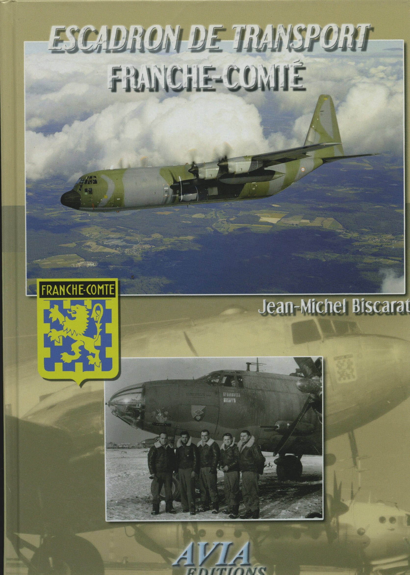 ESCADRON DE TRANSPORT FRANCHE-COMTE 9782915030181