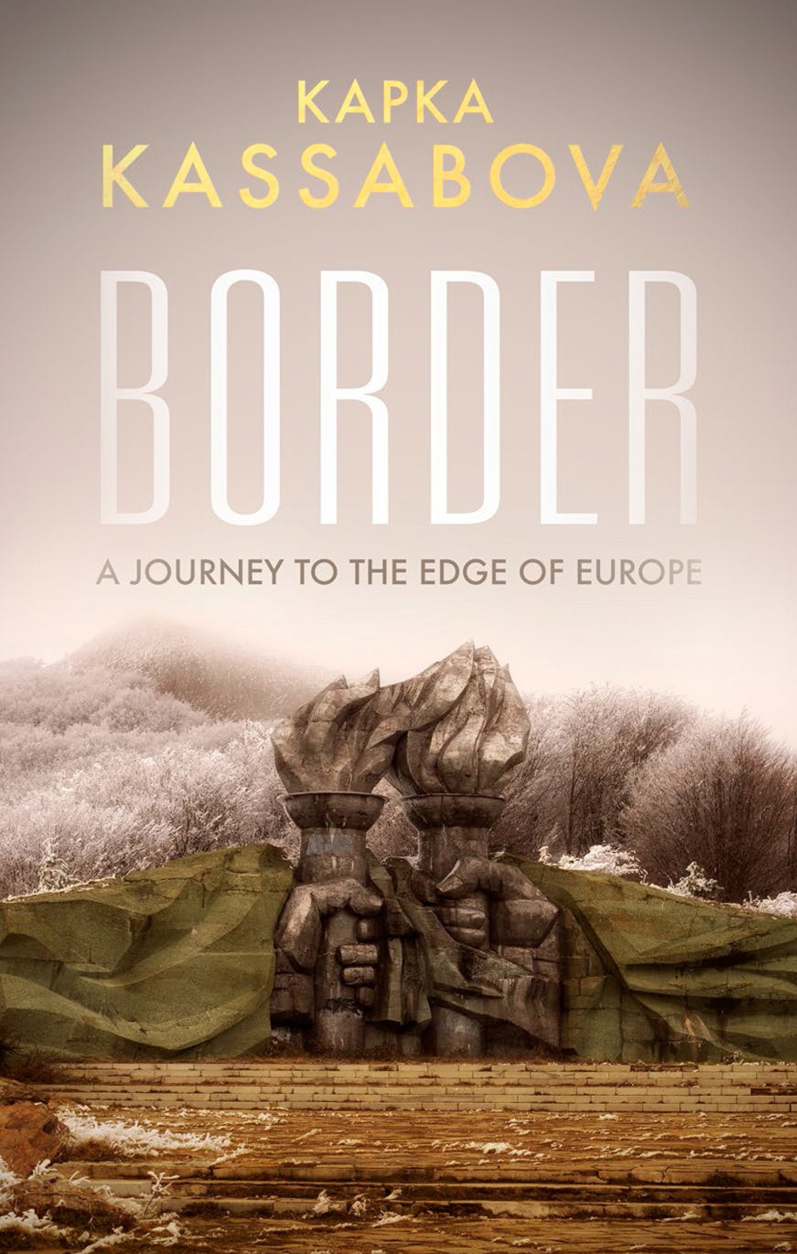 Border: A Journey to the Edge of Europe 9781783782147