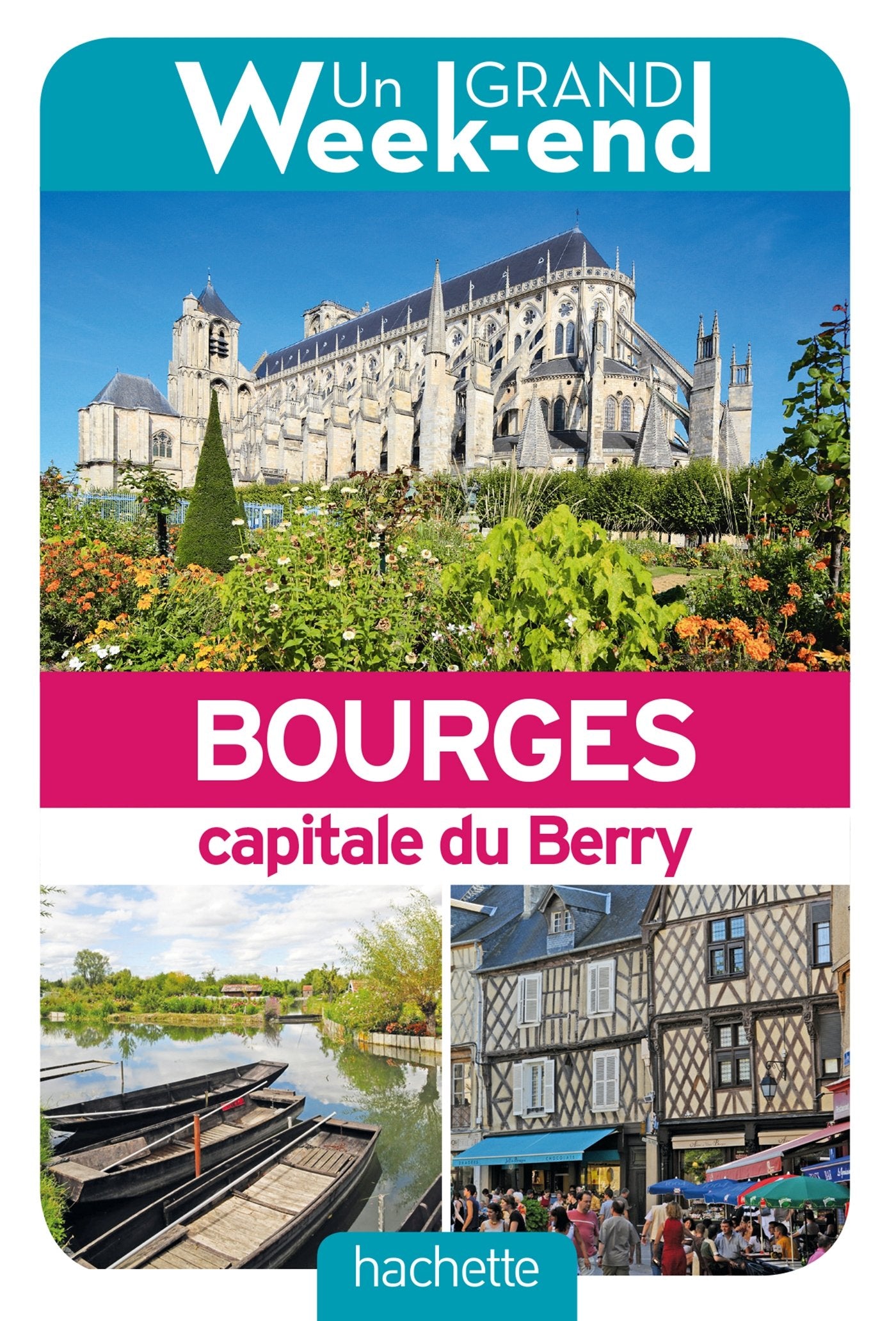 Guide Un Grand Week-end à Bourges 9782017008613