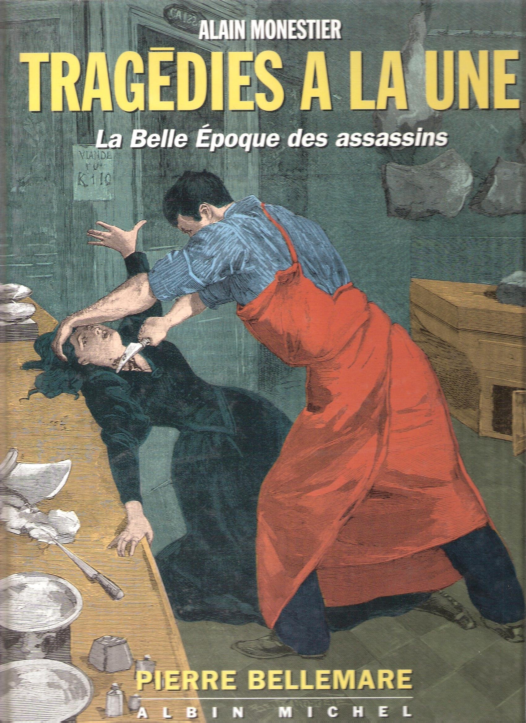 Tragédies à la Une : La Belle Epoque des assassins 9782226078735