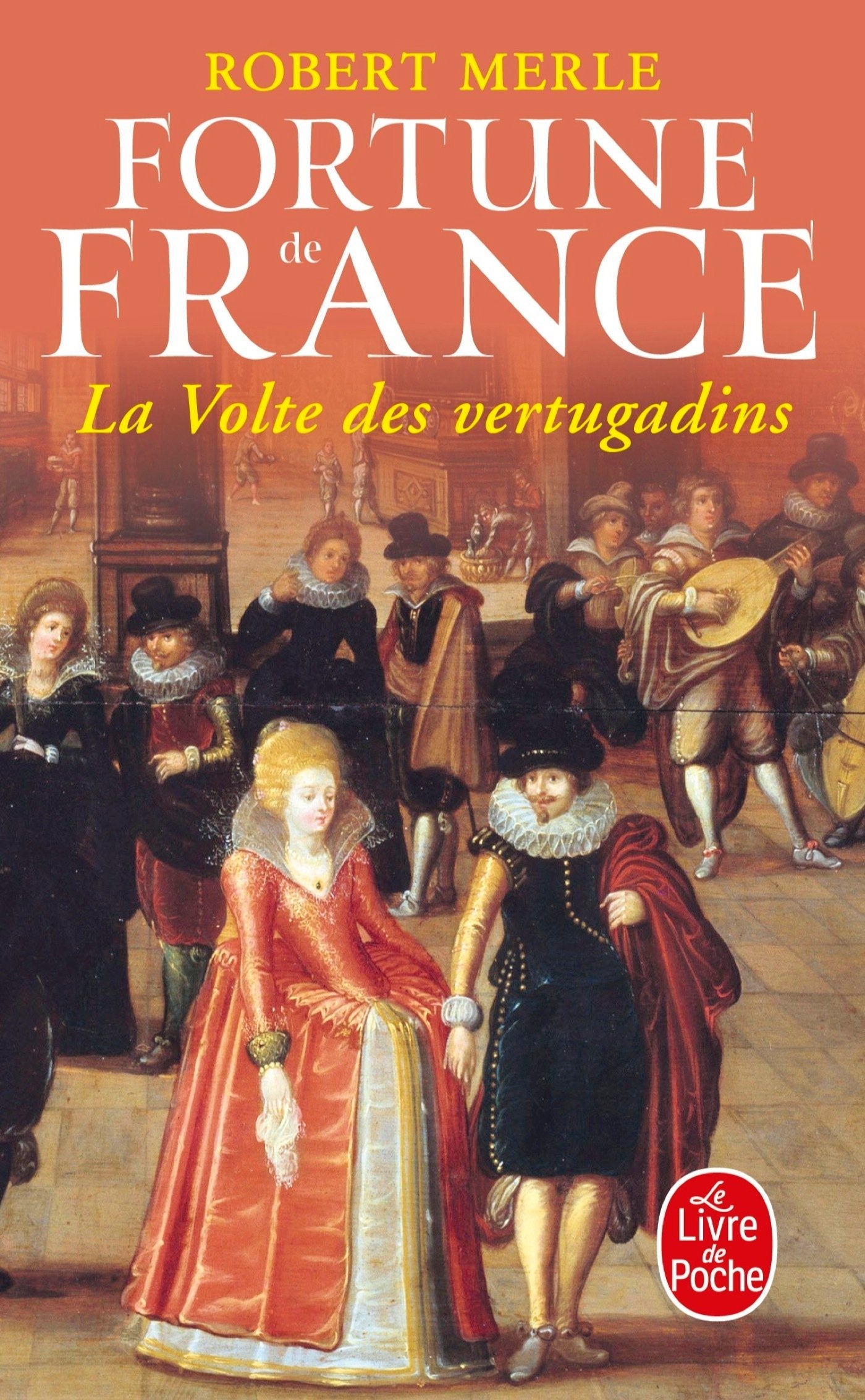 Fortune de France, tome 7 : La Volte des vertugadins 9782253060550