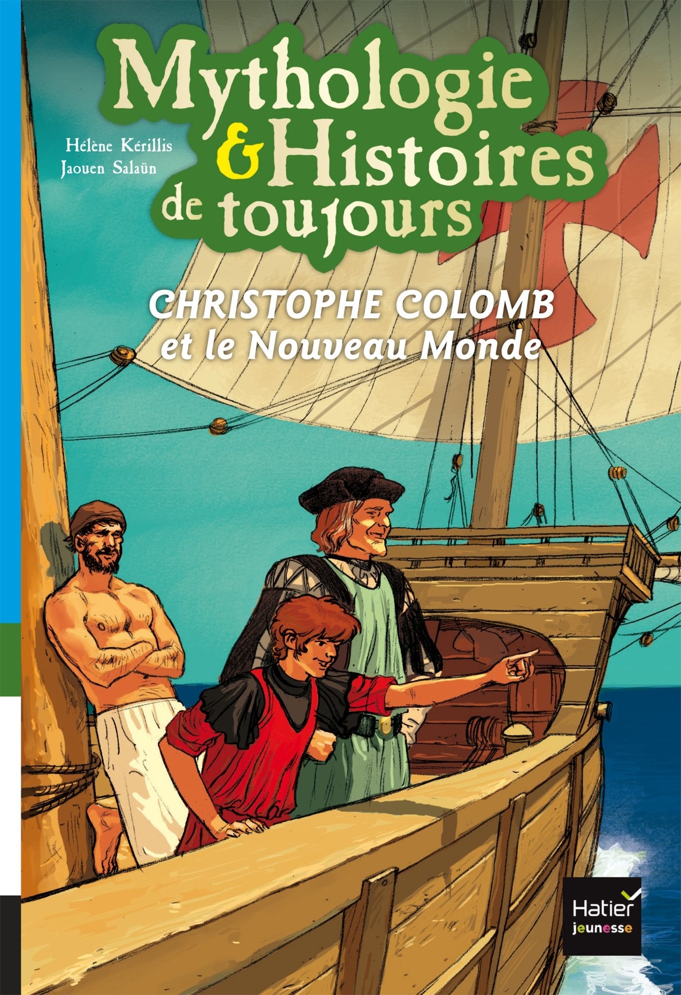 Mythologie et histoires de toujours - Christophe Colomb et le Nouveau Monde dès 9 ans 9782401021341