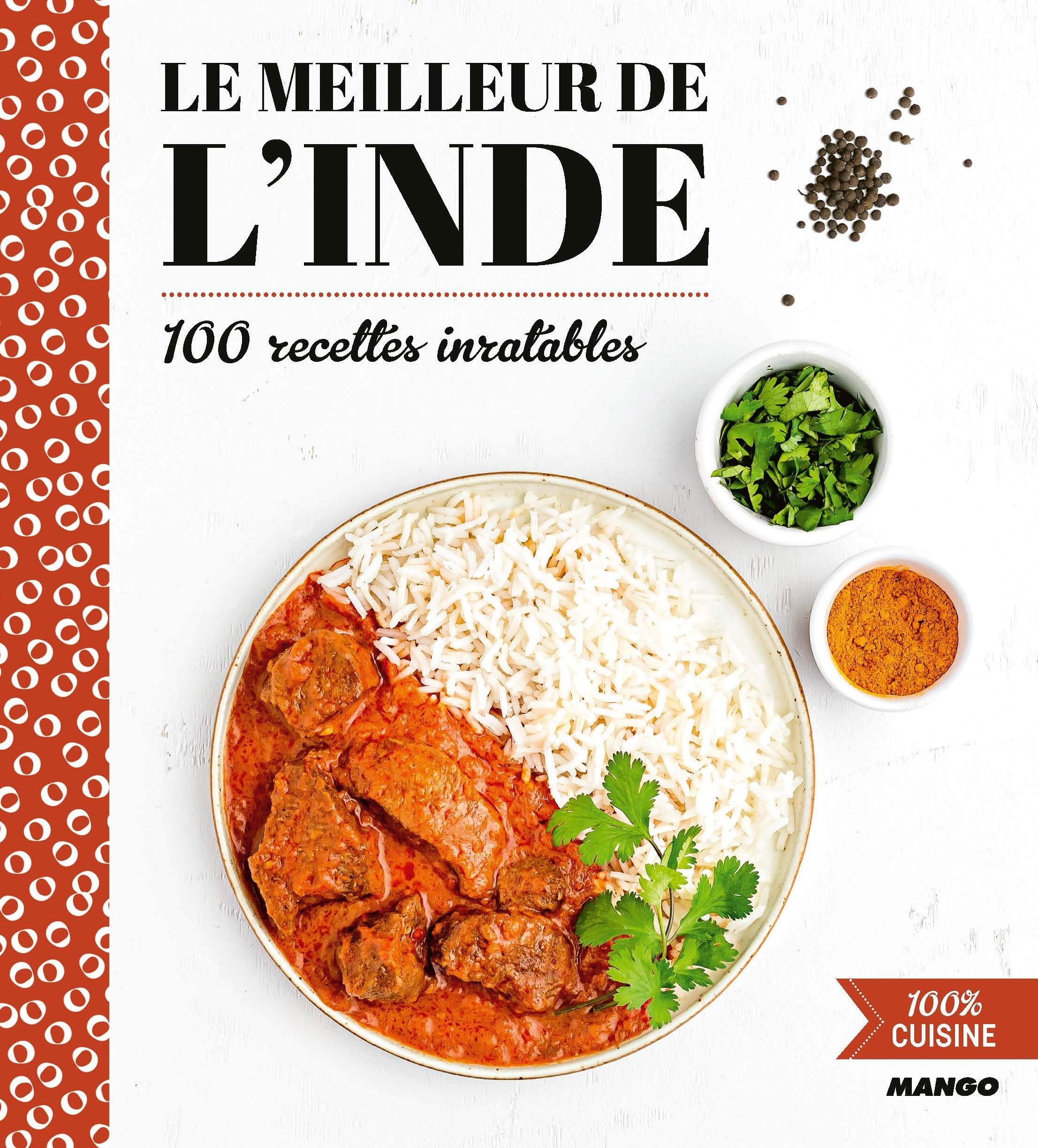Le meilleur de l'Inde: 100 recettes inratables 9782317021121