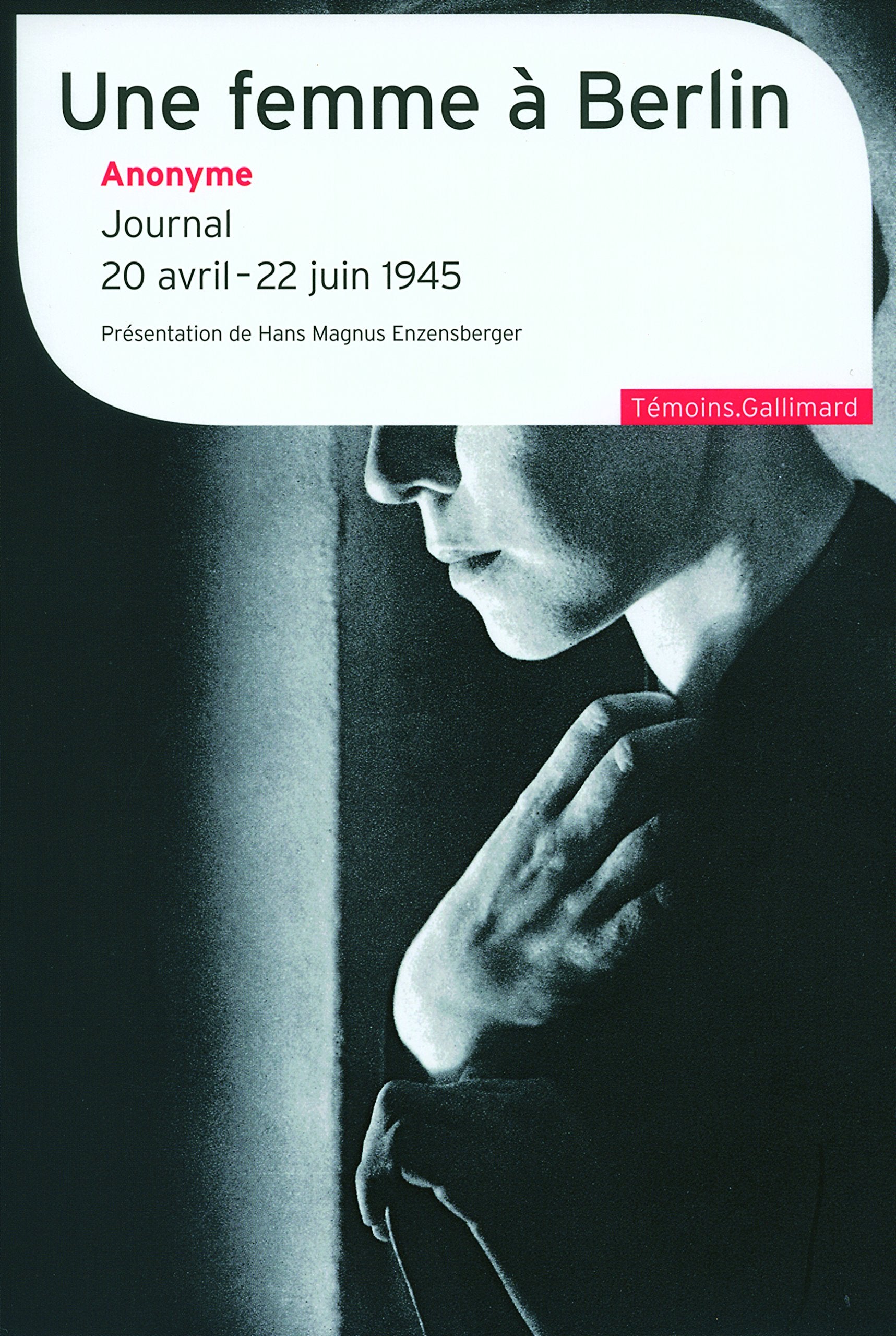 Une femme à Berlin: Journal 20 avril-22 juin 1945 9782070771820