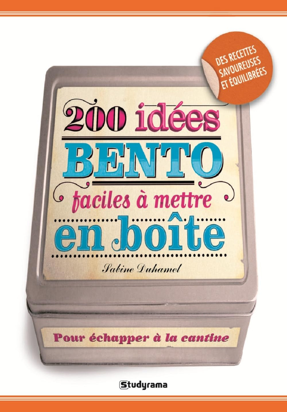 200 idées BENTO faciles à mettre en boîte 9782759010998