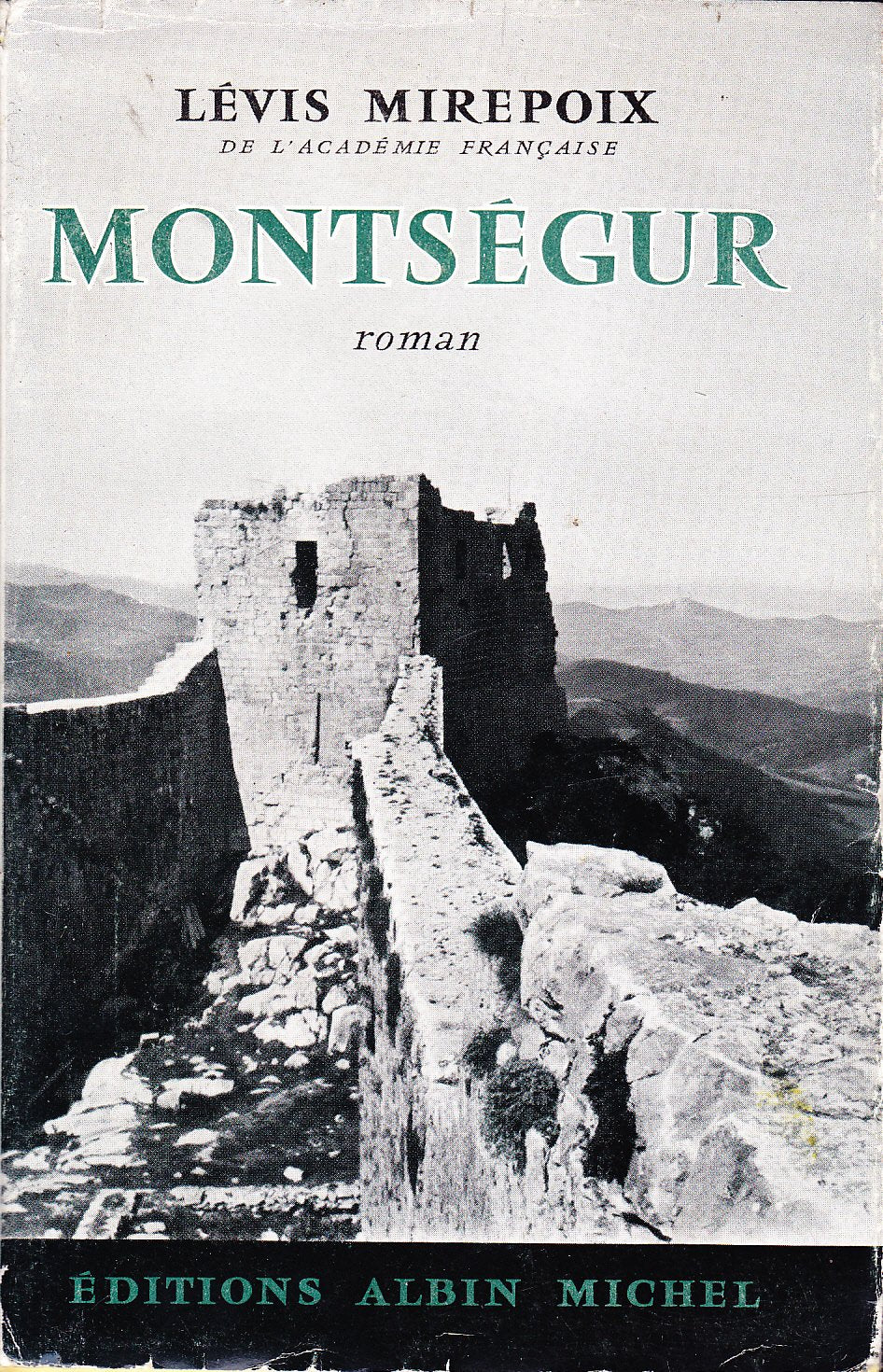 Montségur : Par le duc de Lévis-Mirepoix