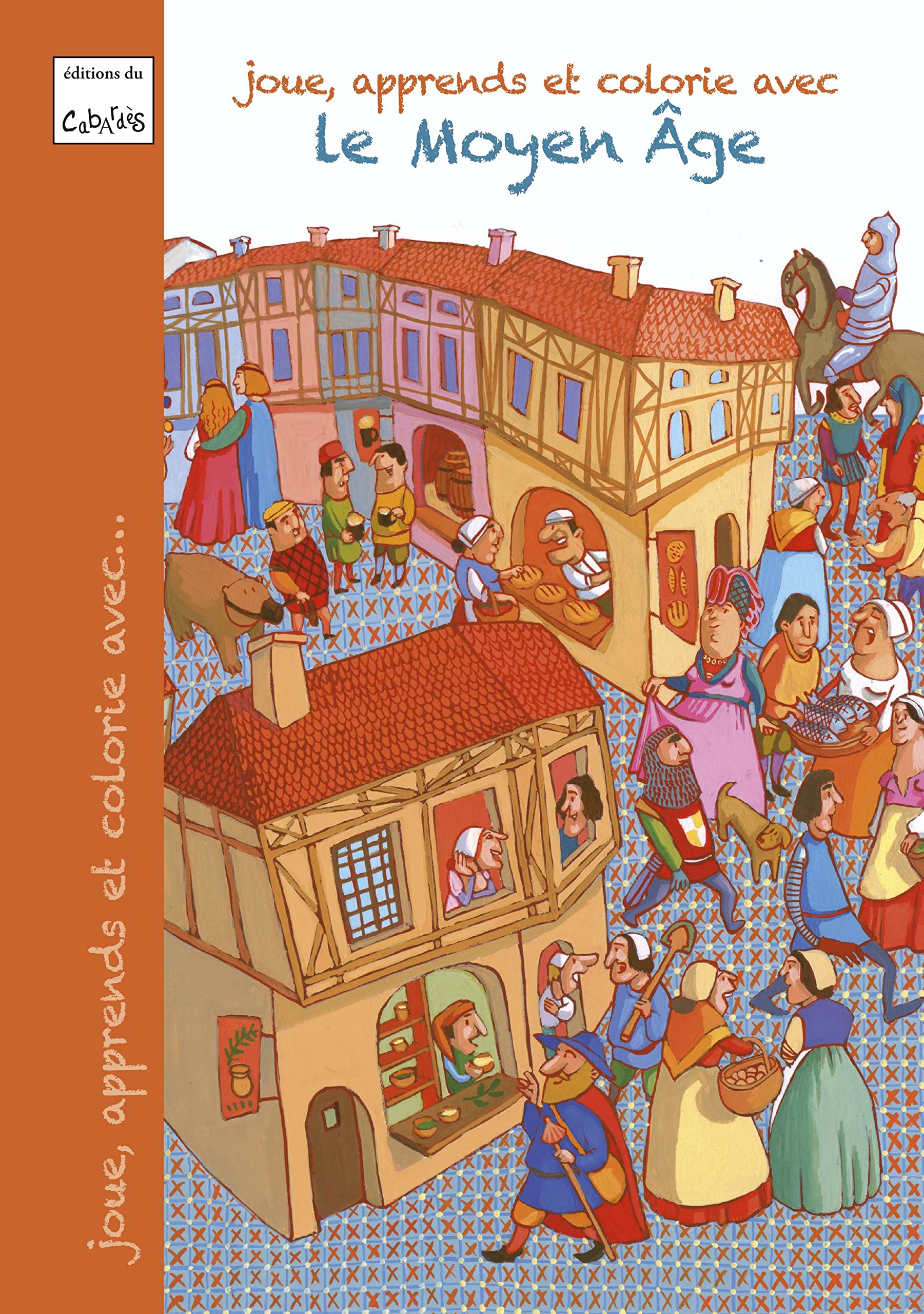 Joue, apprends et colorie avec le Moyen Age 9782919625000