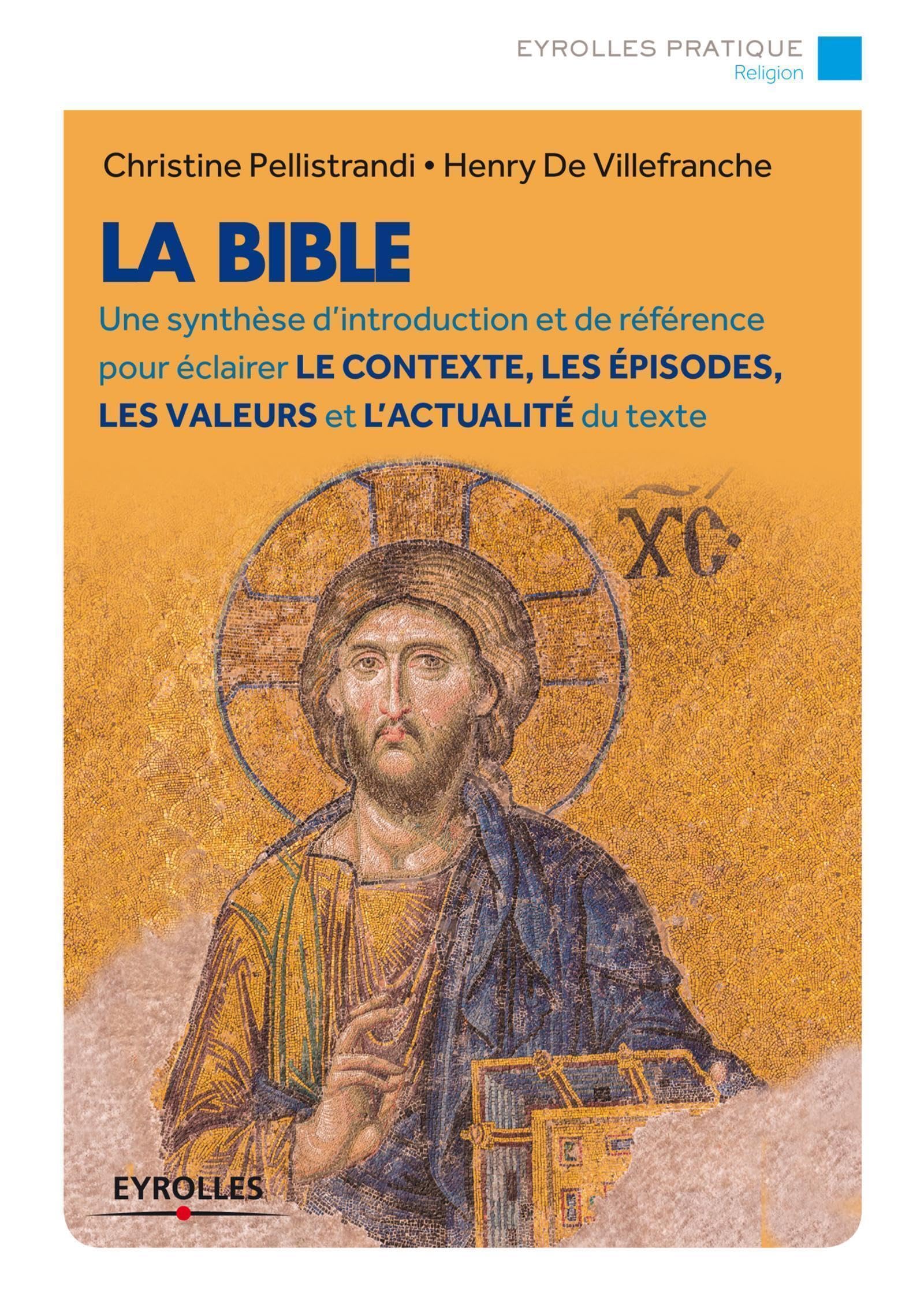 La Bible : Une synthèse d'introduction et de référence pour éclairer le contexte, les épisodes, les valeurs et l'actualité du texte 9782212558326