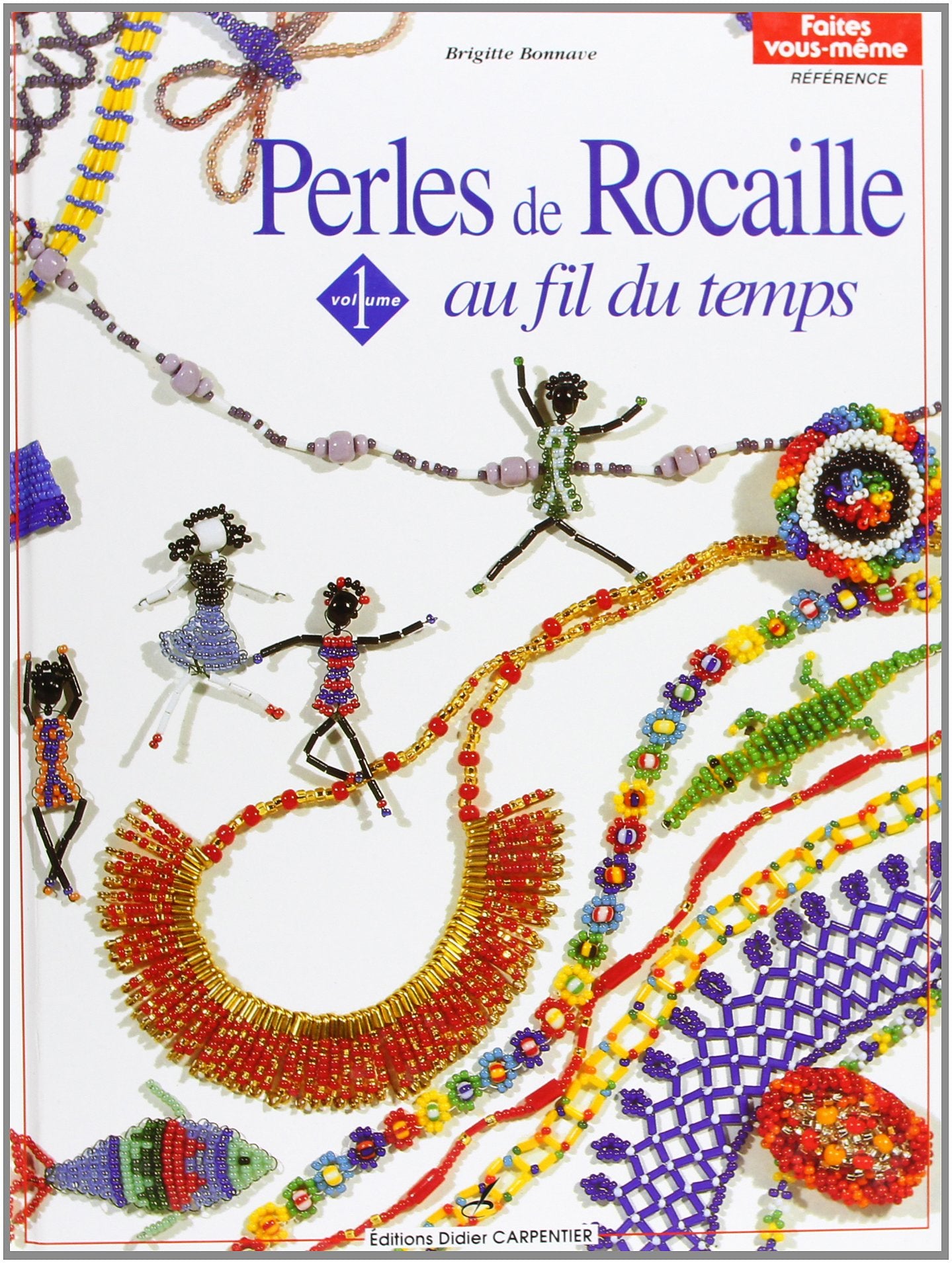 Perles de rocailles: Au fil du temps 9782906962477