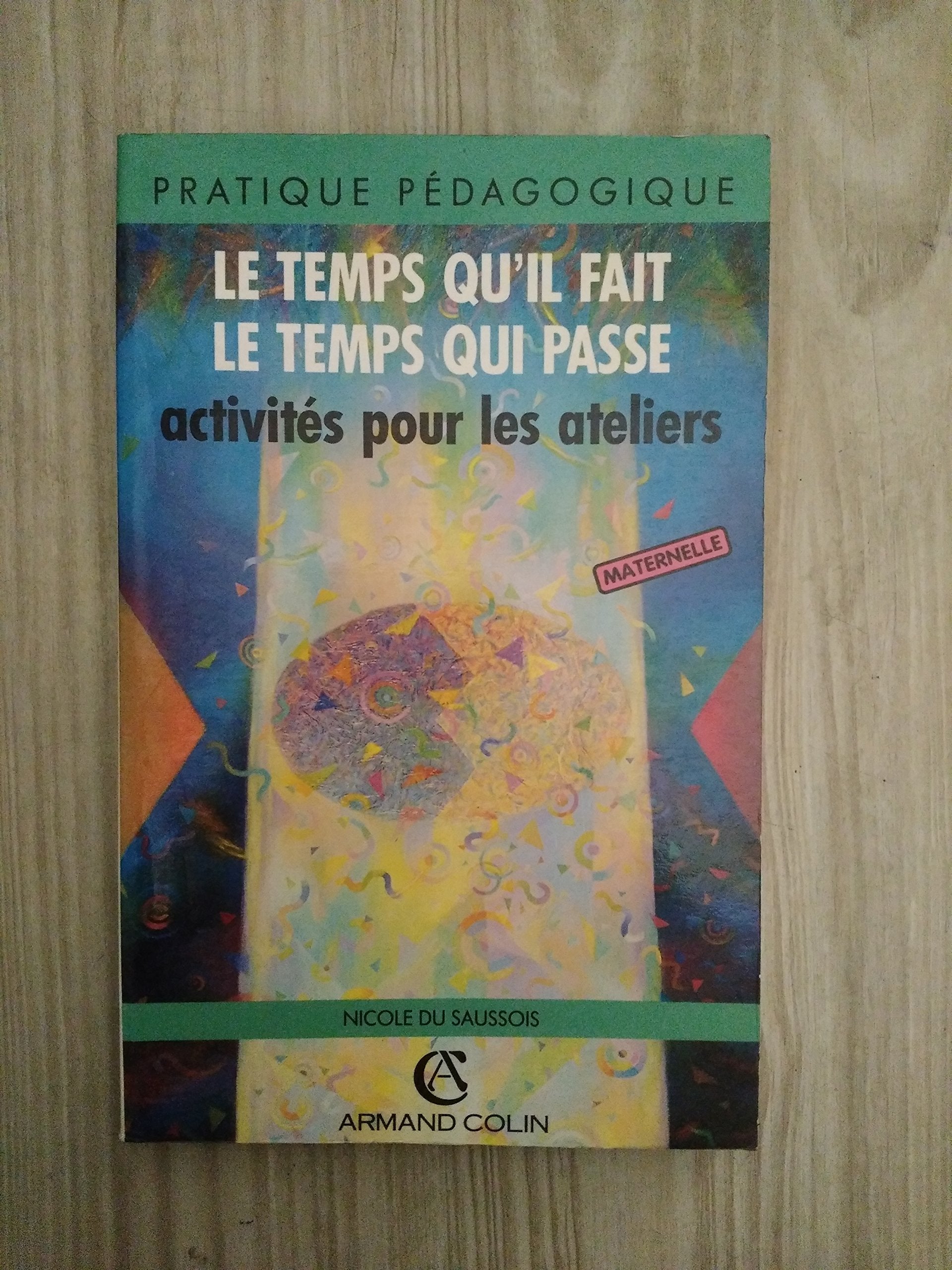 TEMPS QU IL FAIT,TEMPS QUI PAS (Ancienne Edition) 9782200012298