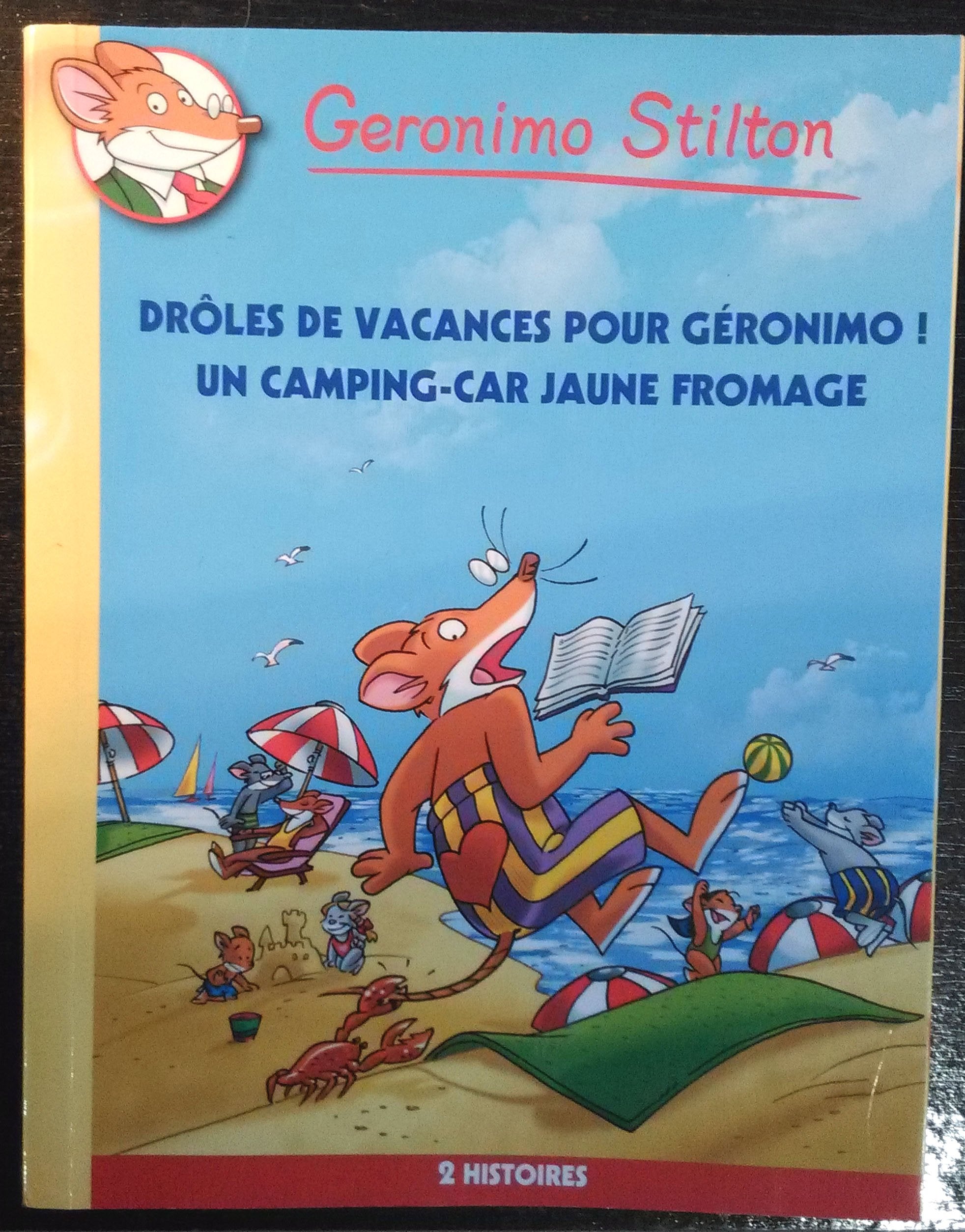 Geronimo Stilton, 2 histoires : Drôles de vacances pour Géronimo Un camping-car jaune fromage 9782298061765