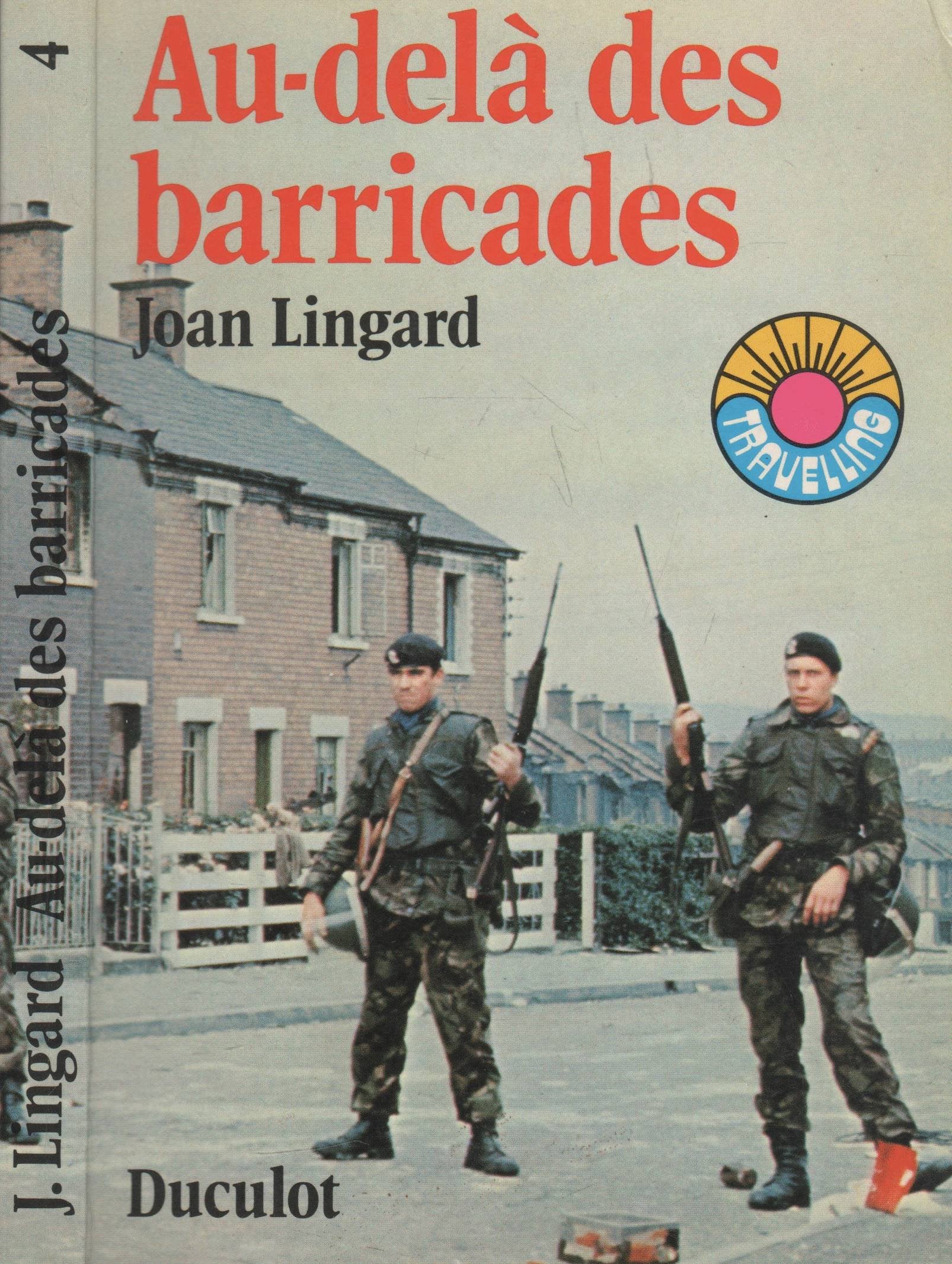 Au-delà des barricades. Traduit de l'anglais par Jean-François Crochet. 1973. Broché. 192 pages. (Littérature jeunesse, Irlande) 9782801100943