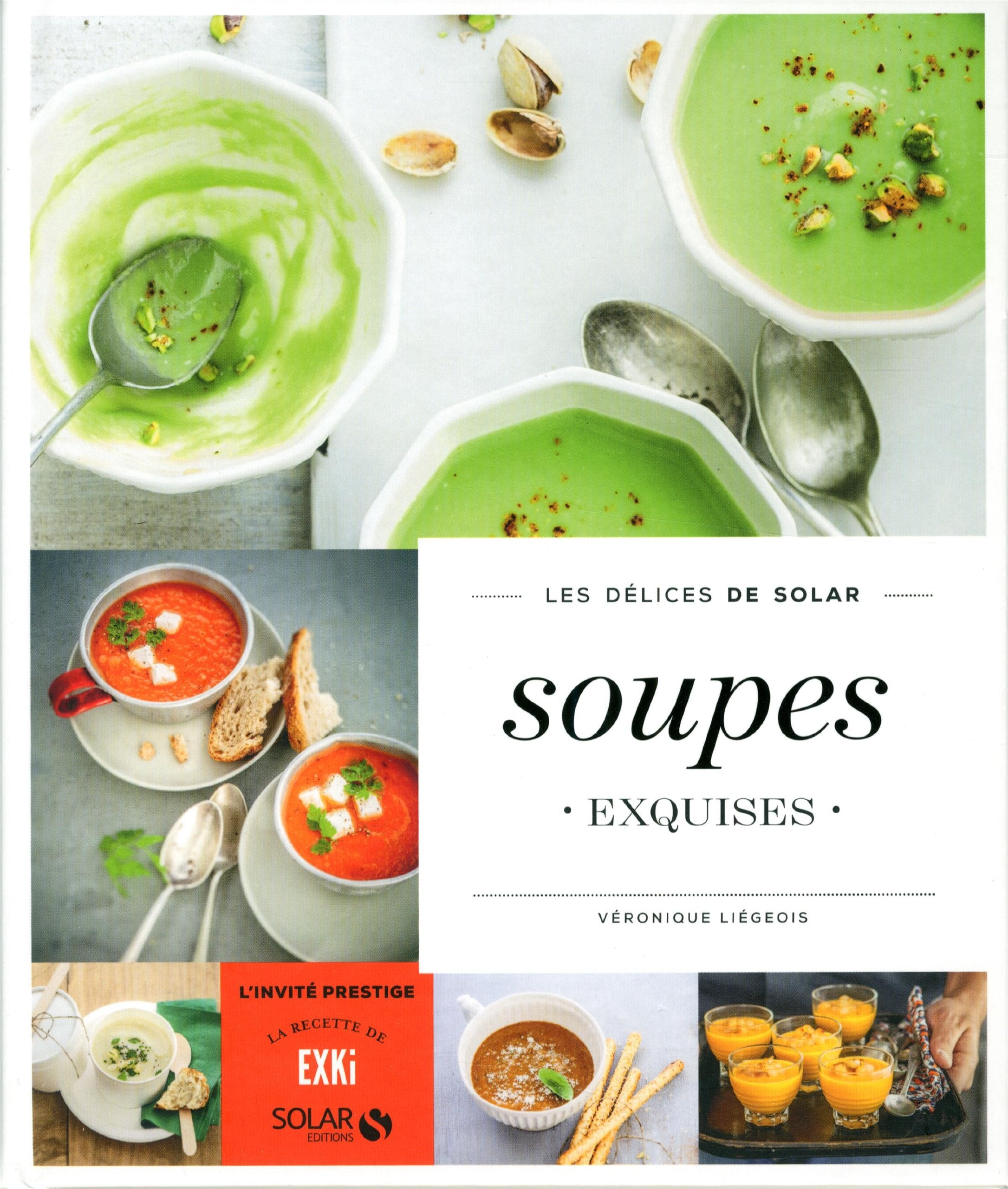 Soupes exquises - Les délices de Solar 9782263063770