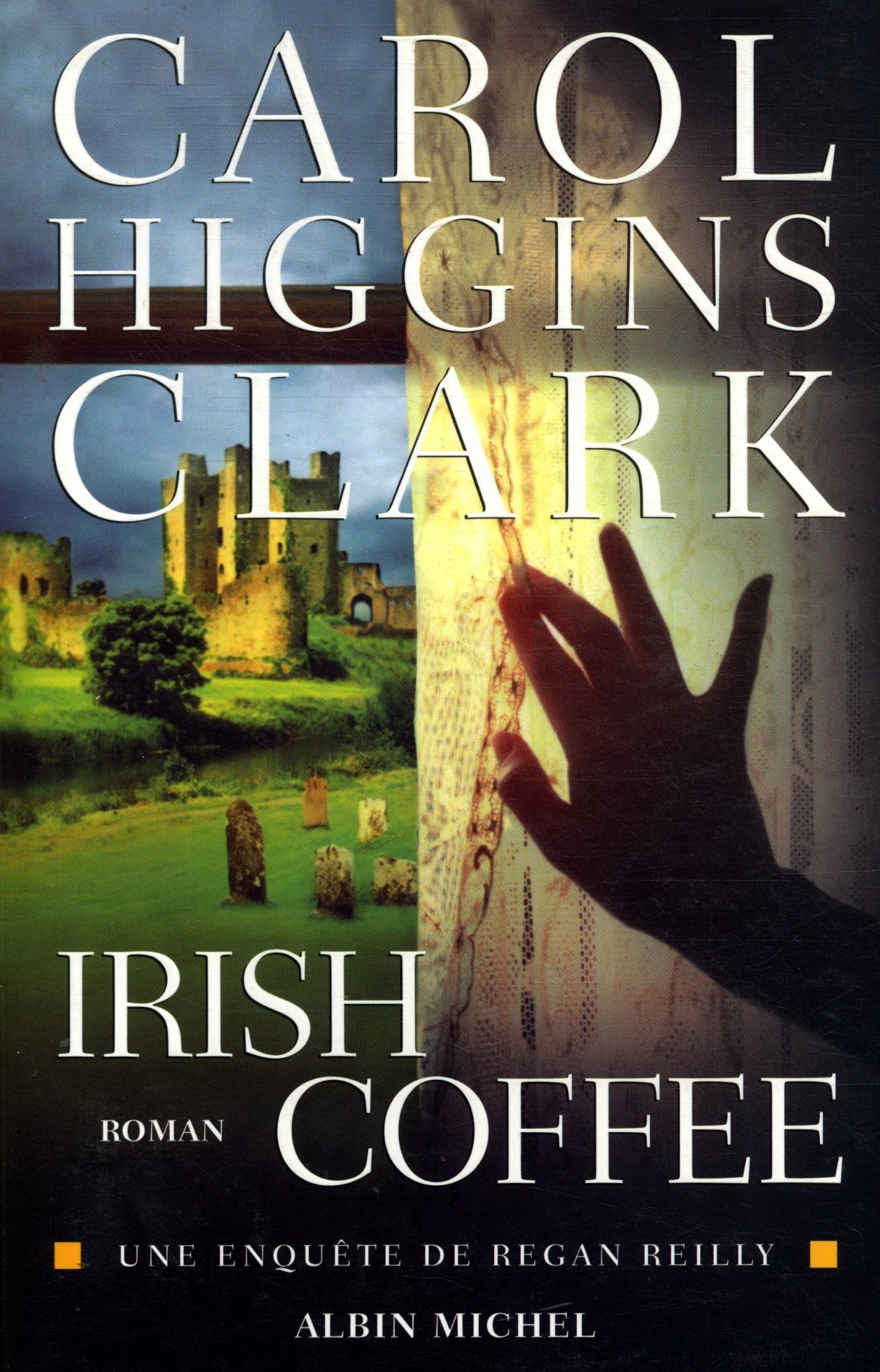 Irish coffee: Une enquête de Regan Reilly 9782226182258