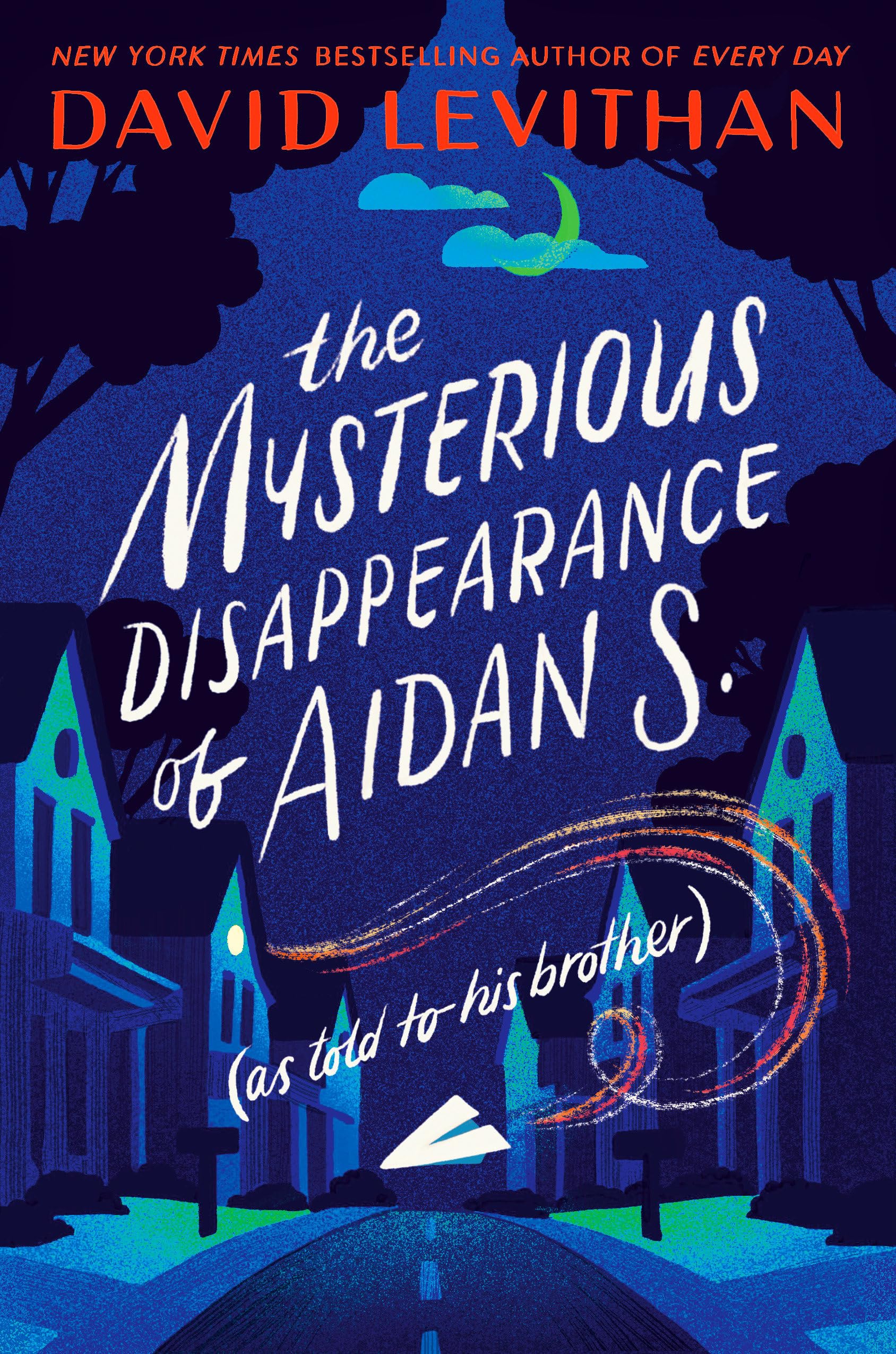The Mysterious Disappearance of Aidan S. (as told to his brother) 9781984848598