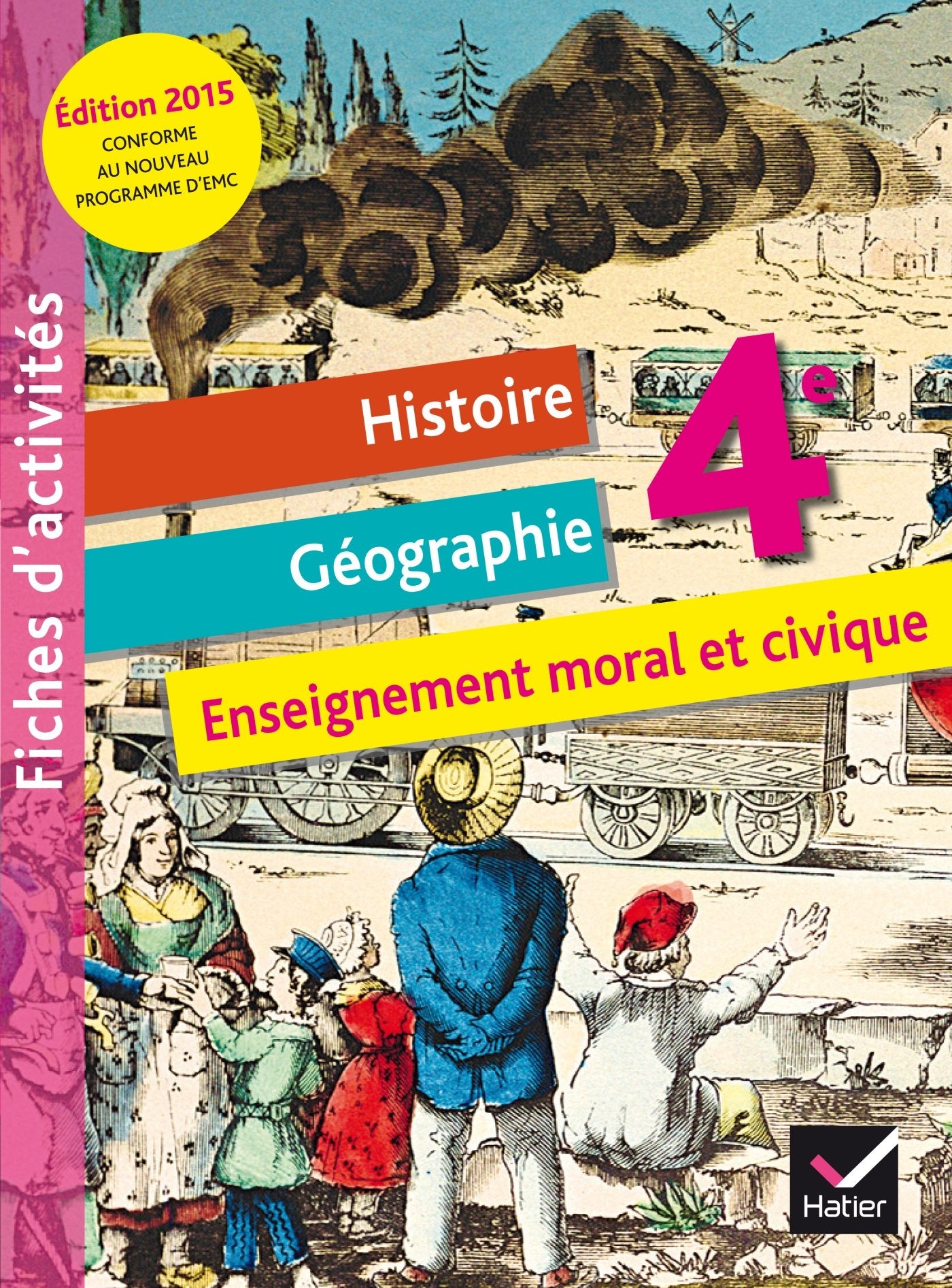 Fichier d'activités Histoire-Géographie Enseignement moral et civique 4e éd. 2015 9782218989278
