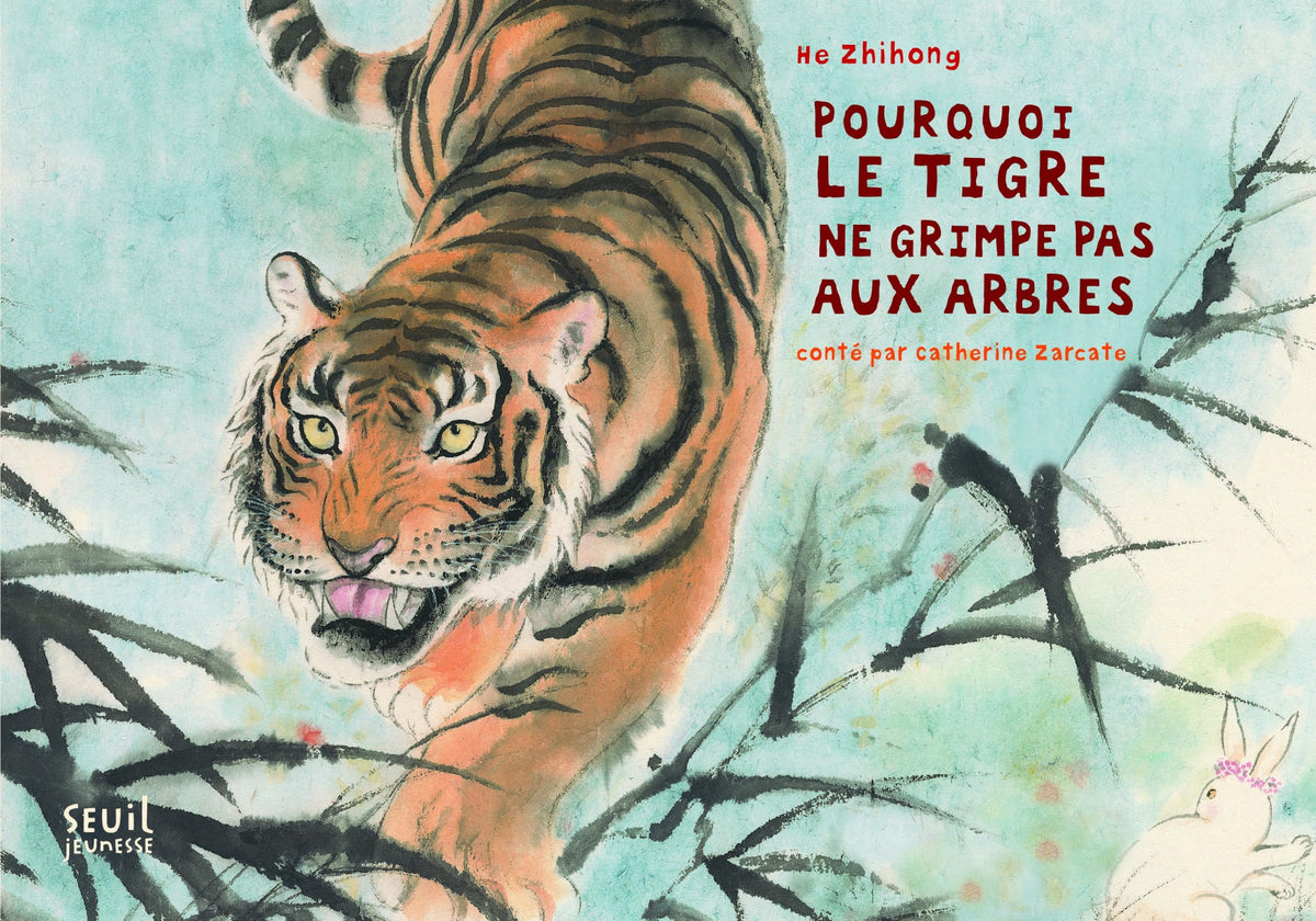 Pourquoi le tigre ne grimpe pas aux arbres 9782021098884