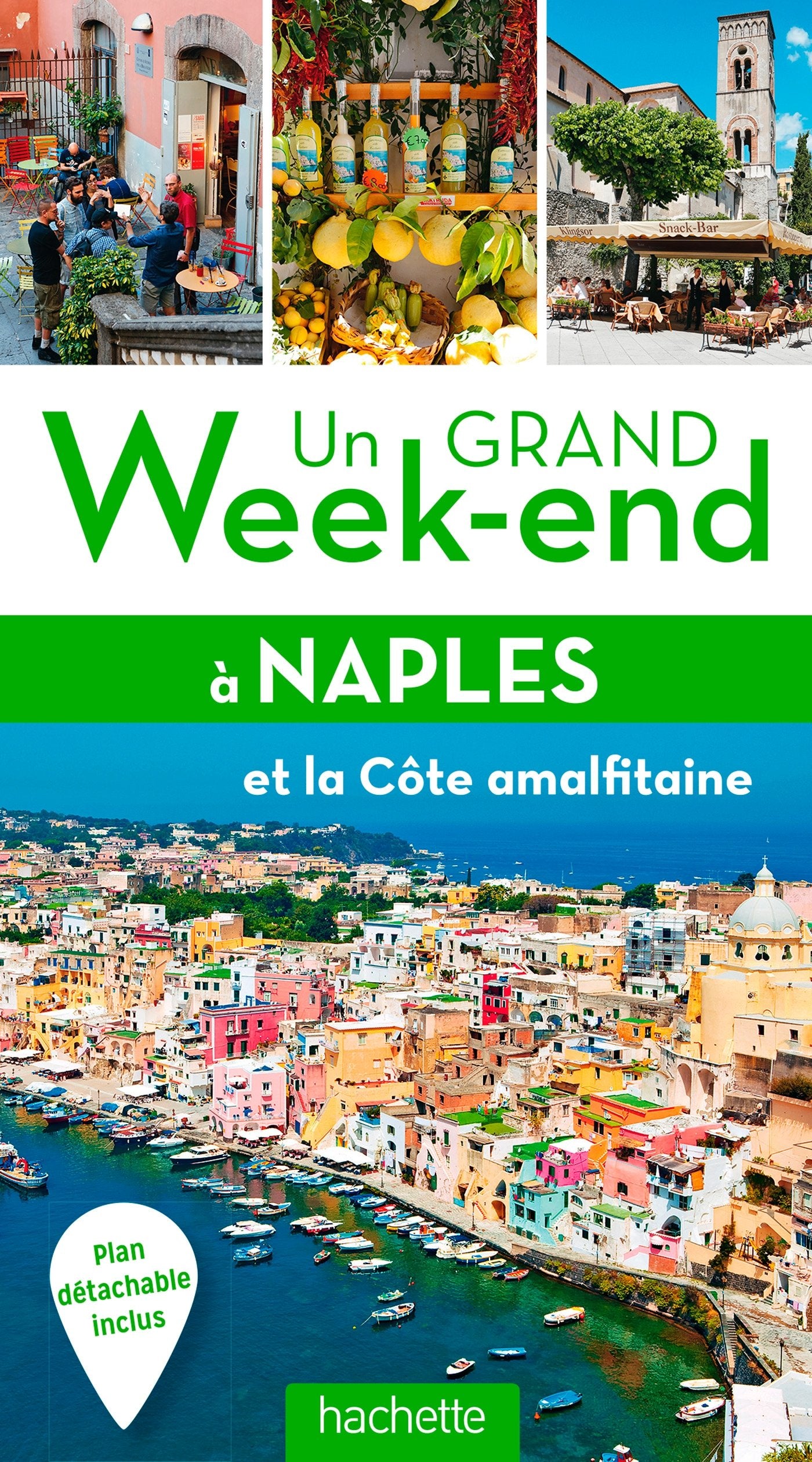 Un grand week-end à Naples, Pompéi et Capri: Avec Pompéi, Sorrento, la côte Amalfitaine, Capri, Ischia... 9782013961165