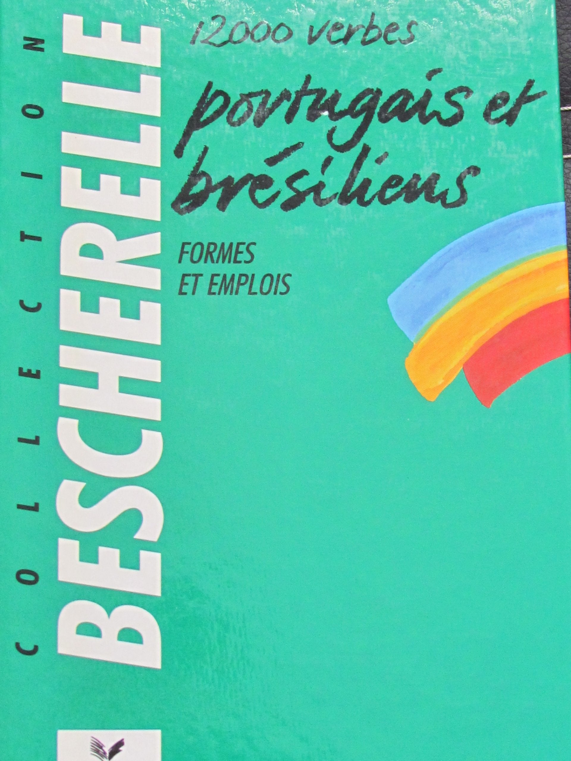 12000 verbes portugais et brésiliens: Formes et emplois 9782218042560