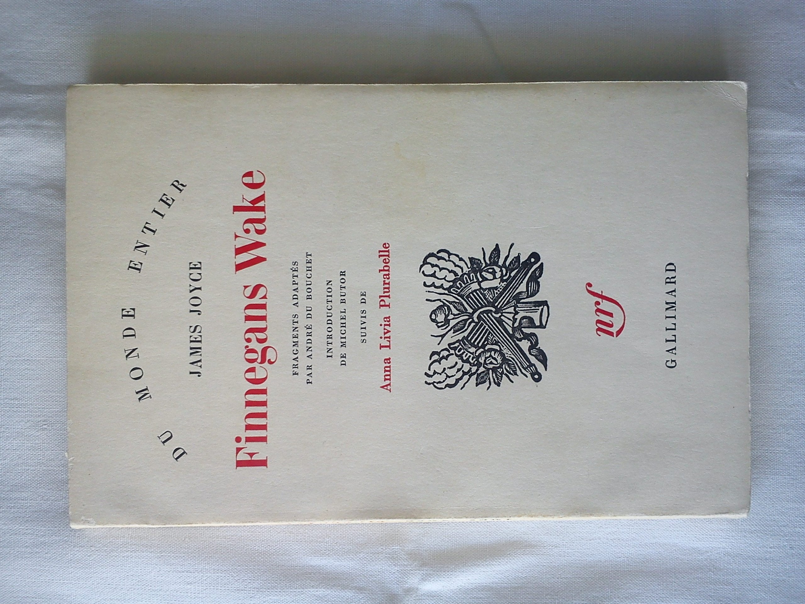 James Joyce. Finnegans Wake : . Fragments adaptés par André Du Bouchet. Introduction de Michel Butor. Suivis de Anna Livia Plurabelle