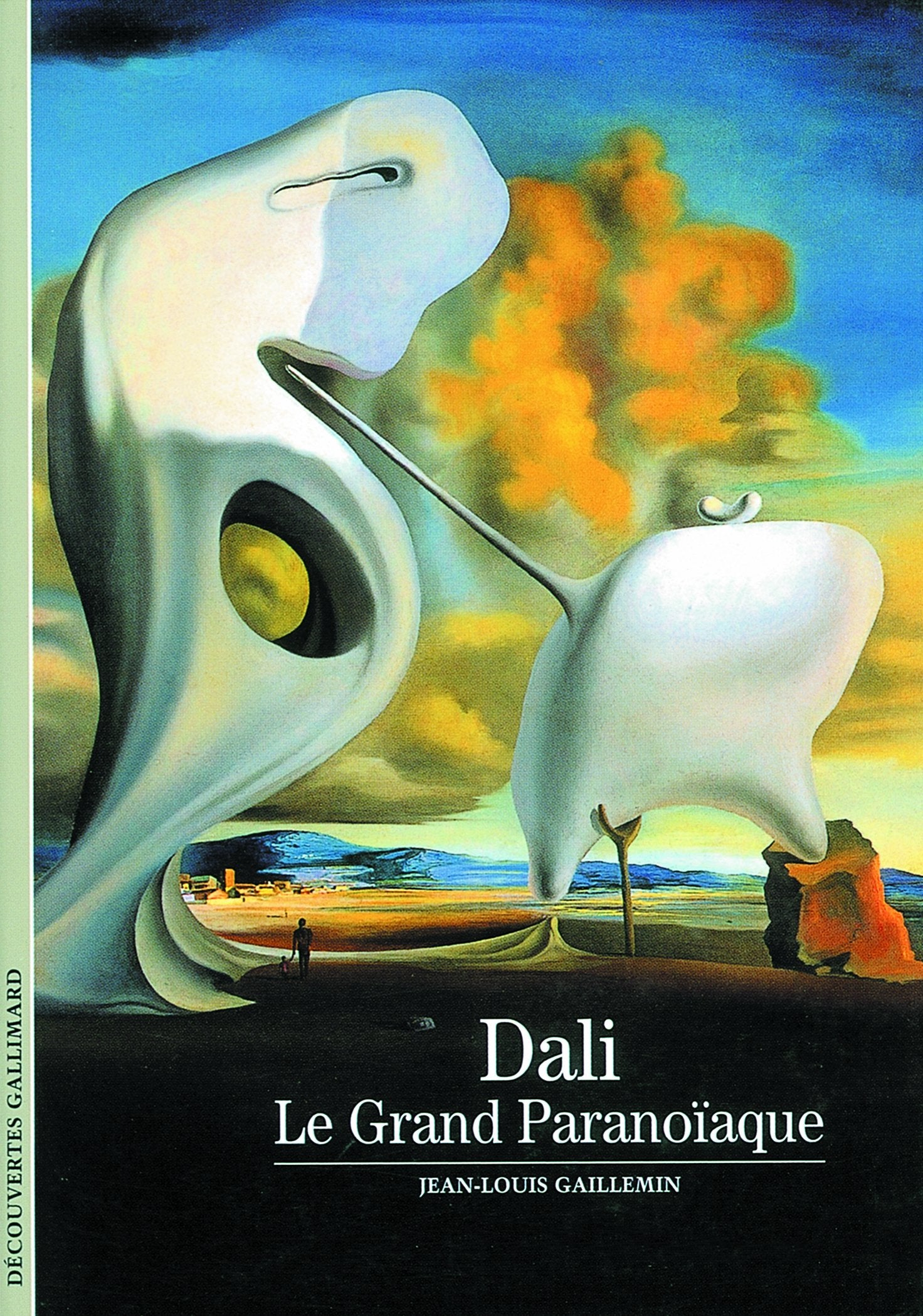 Dali: Le Grand Paranoïaque 9782070763481