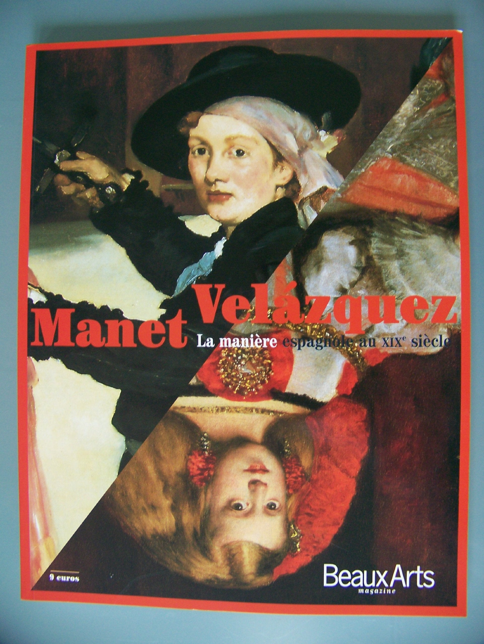 Beauxarts Magazine Hors-Serie : Manet-Velazquez. La Maniere Espagnole Au Xixeme Siecle 9782842784089