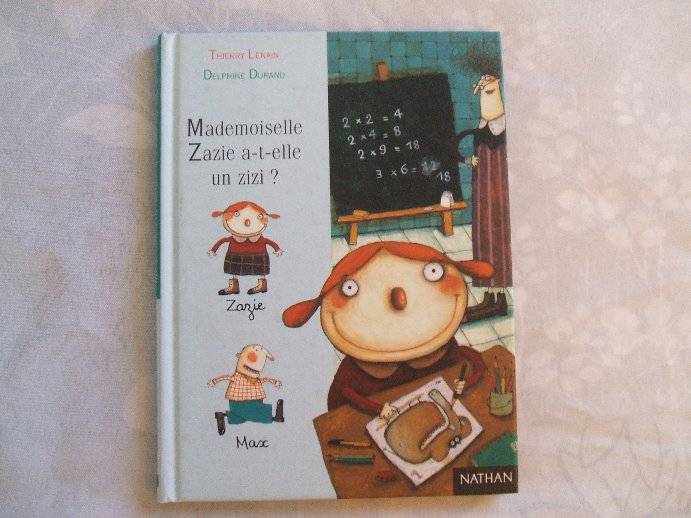 Mademoiselle Zazie a-t-elle un zizi ? 9782744141454