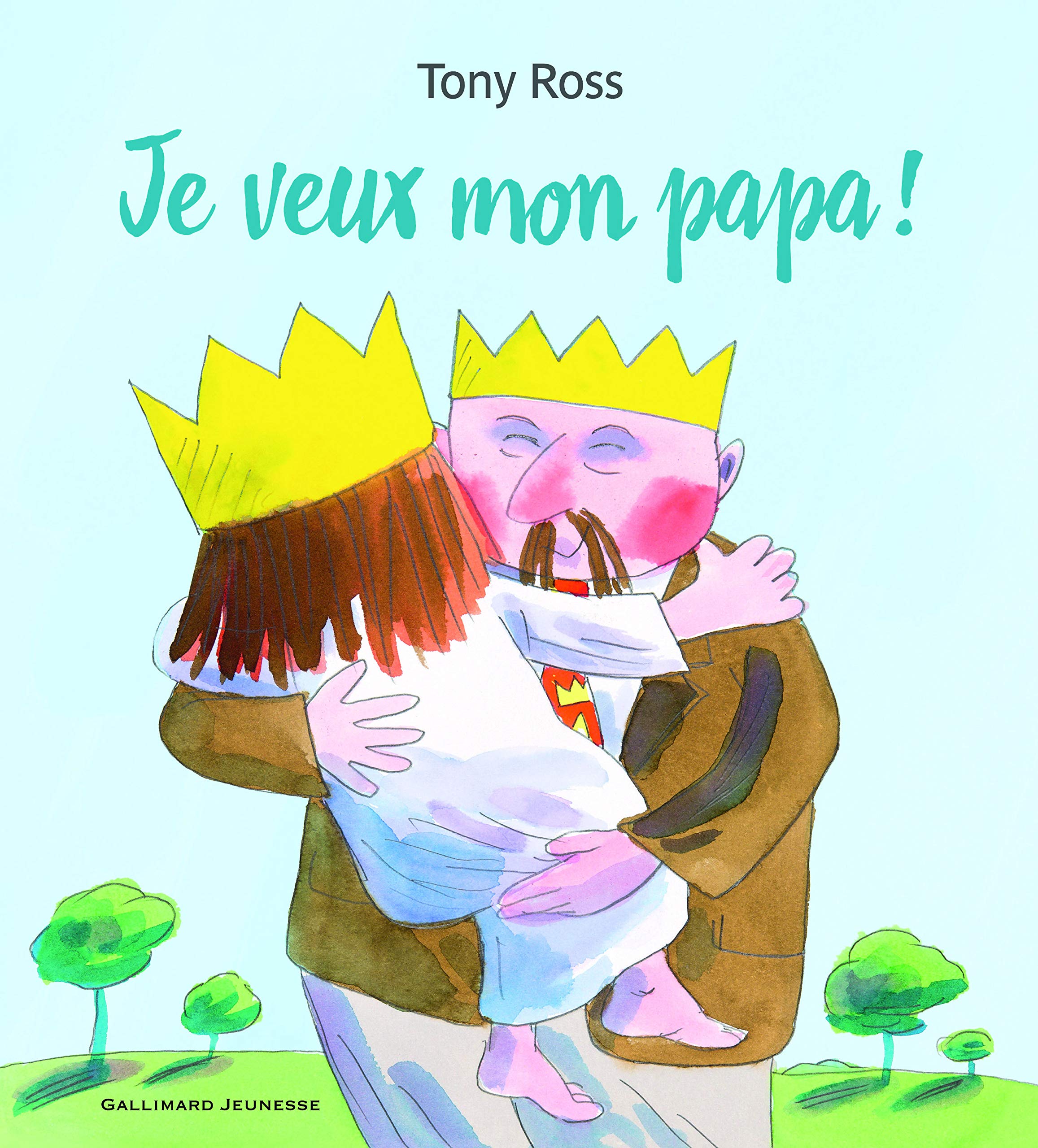 JE VEUX MON PAPA - A partir de 3 ans 9782075097970