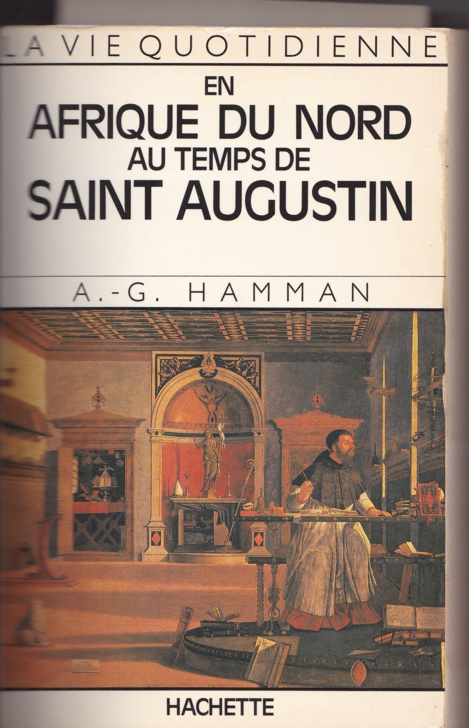 La vie quotidienne en Afrique du nord au temps de Saint-Augustin 9782010120428