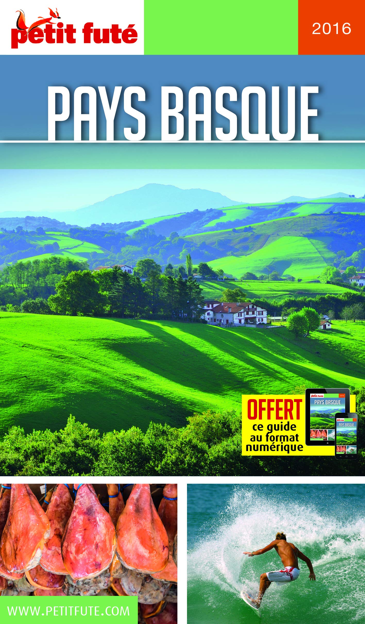 PAYS BASQUE 2016 PETIT FUTE: + OFFERT CE GUIDE EN VERSION NUMERIQUE 9782746994058