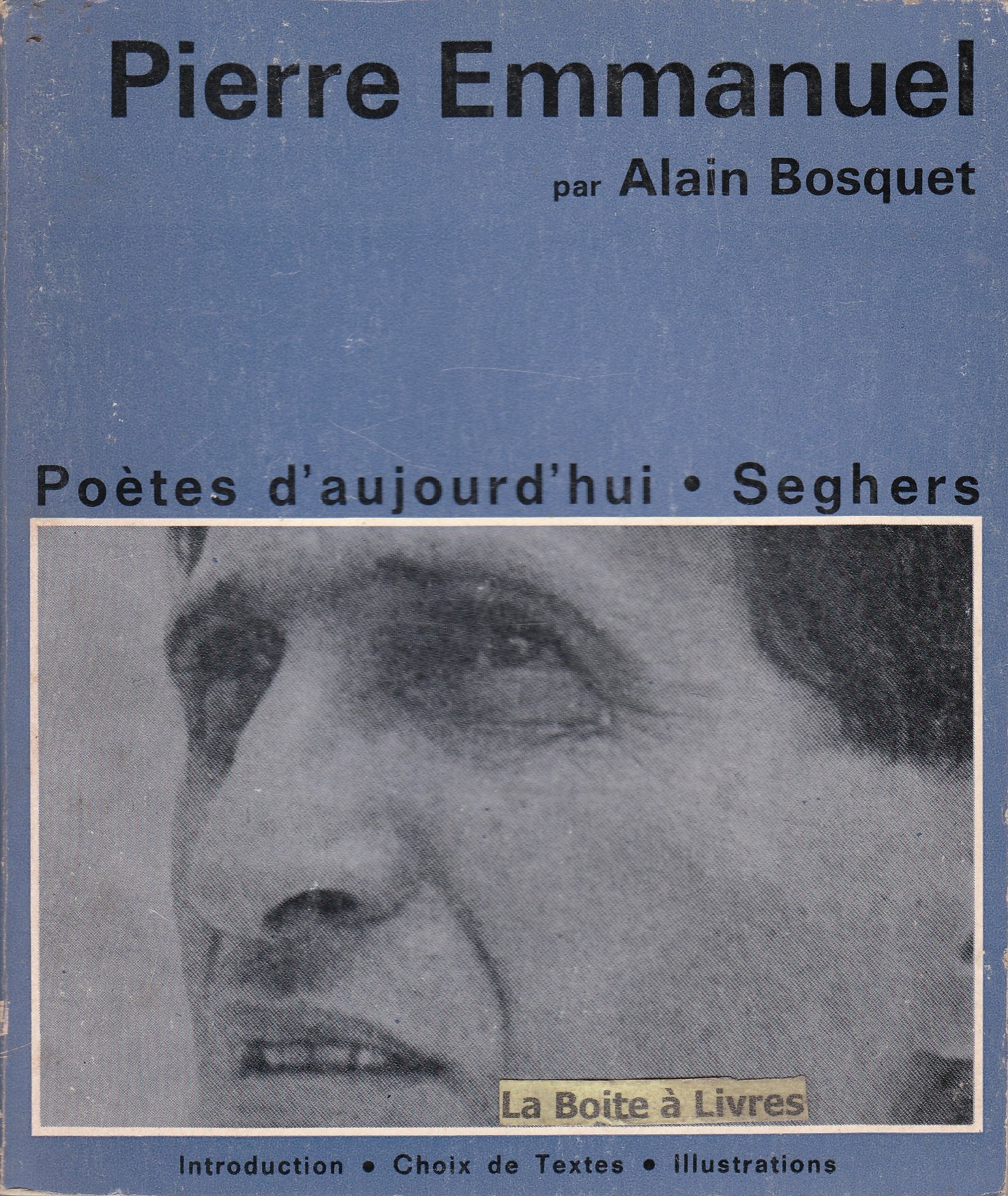 PIERRE EMMANUEL - COLLECTION POETES D'AUJOURD'HUI N°67