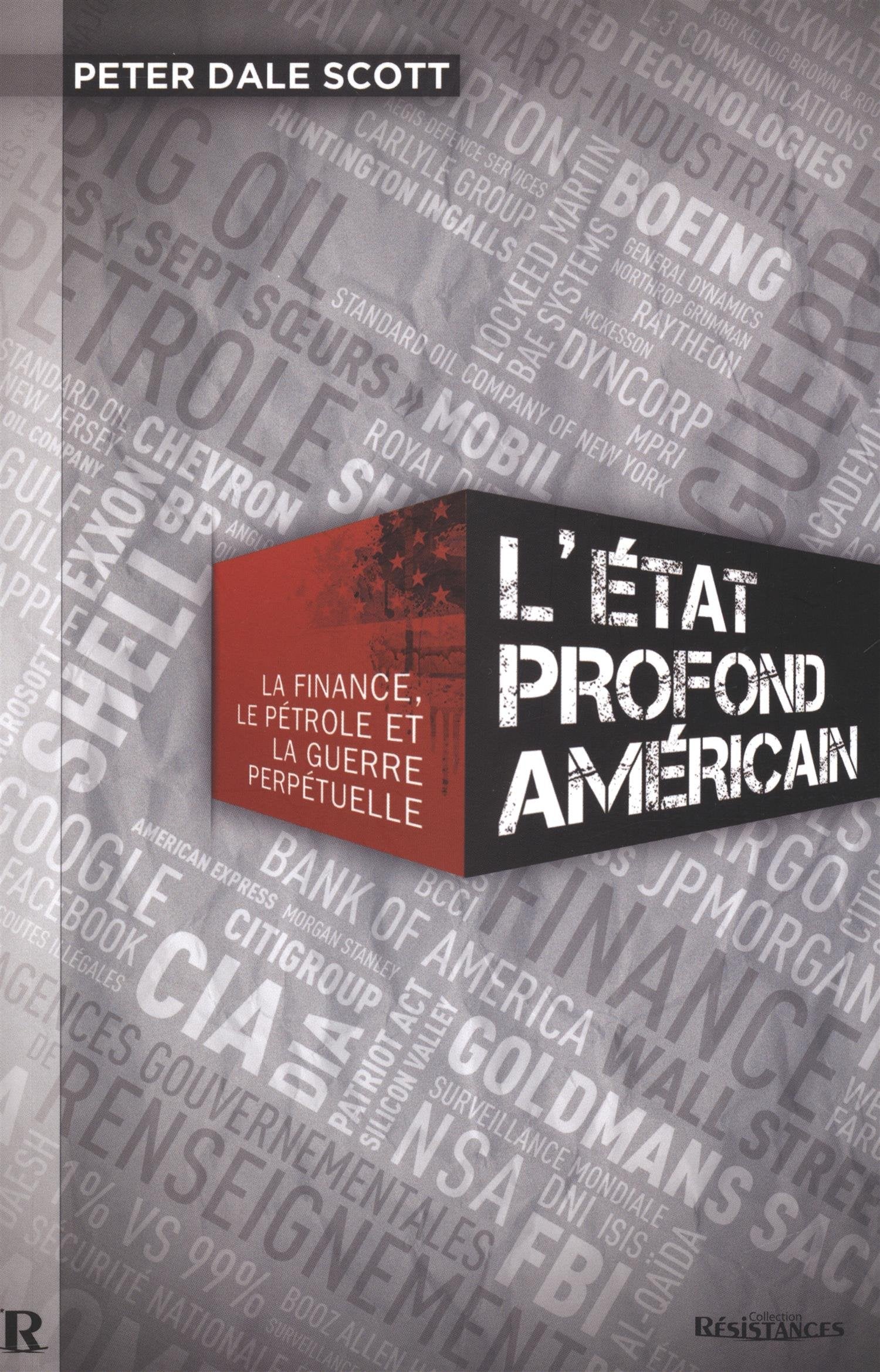 ÉTAT PROFOND AMÉRICAIN (L') : La finance, le pétrole et la guerre perpétuelle 9782917112274