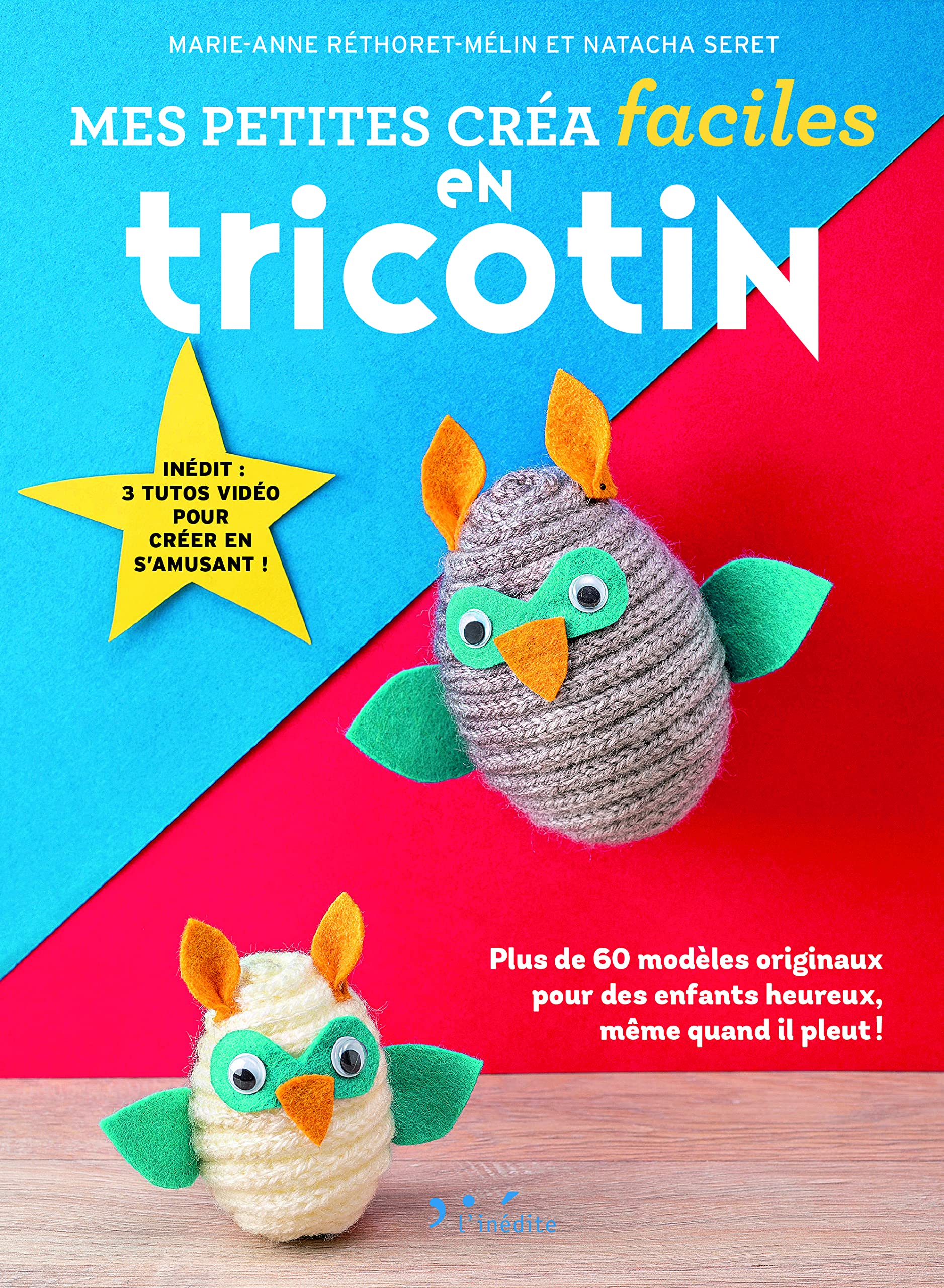 Petites créa faciles - Tricotin: plus de 60 modèles originaux pour des enfants heureux même quand il pleut ! 9782350323671