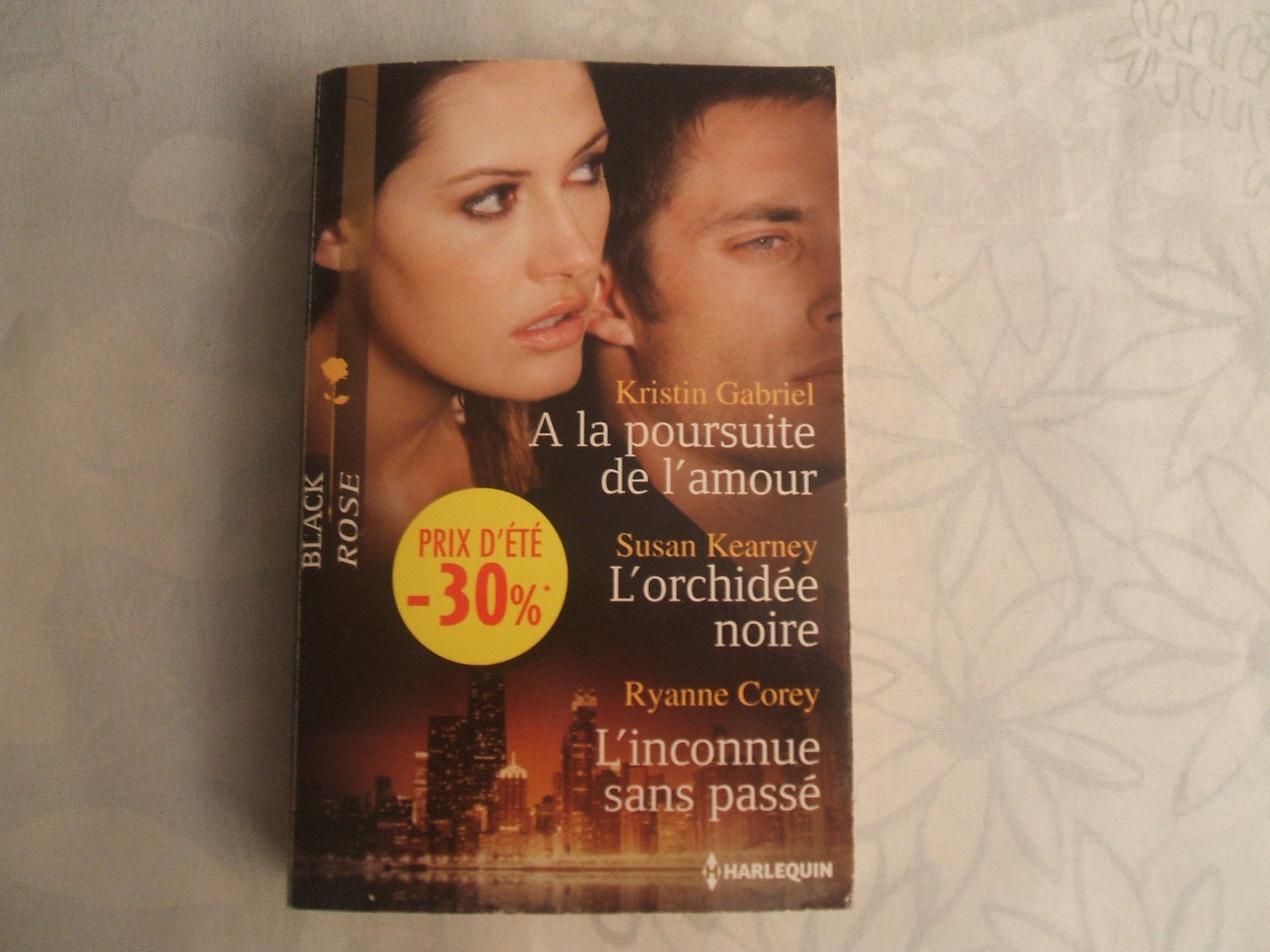 A la poursuite de l'amour - L'orchidée noire - L'inconnue sans passé 9782280271387