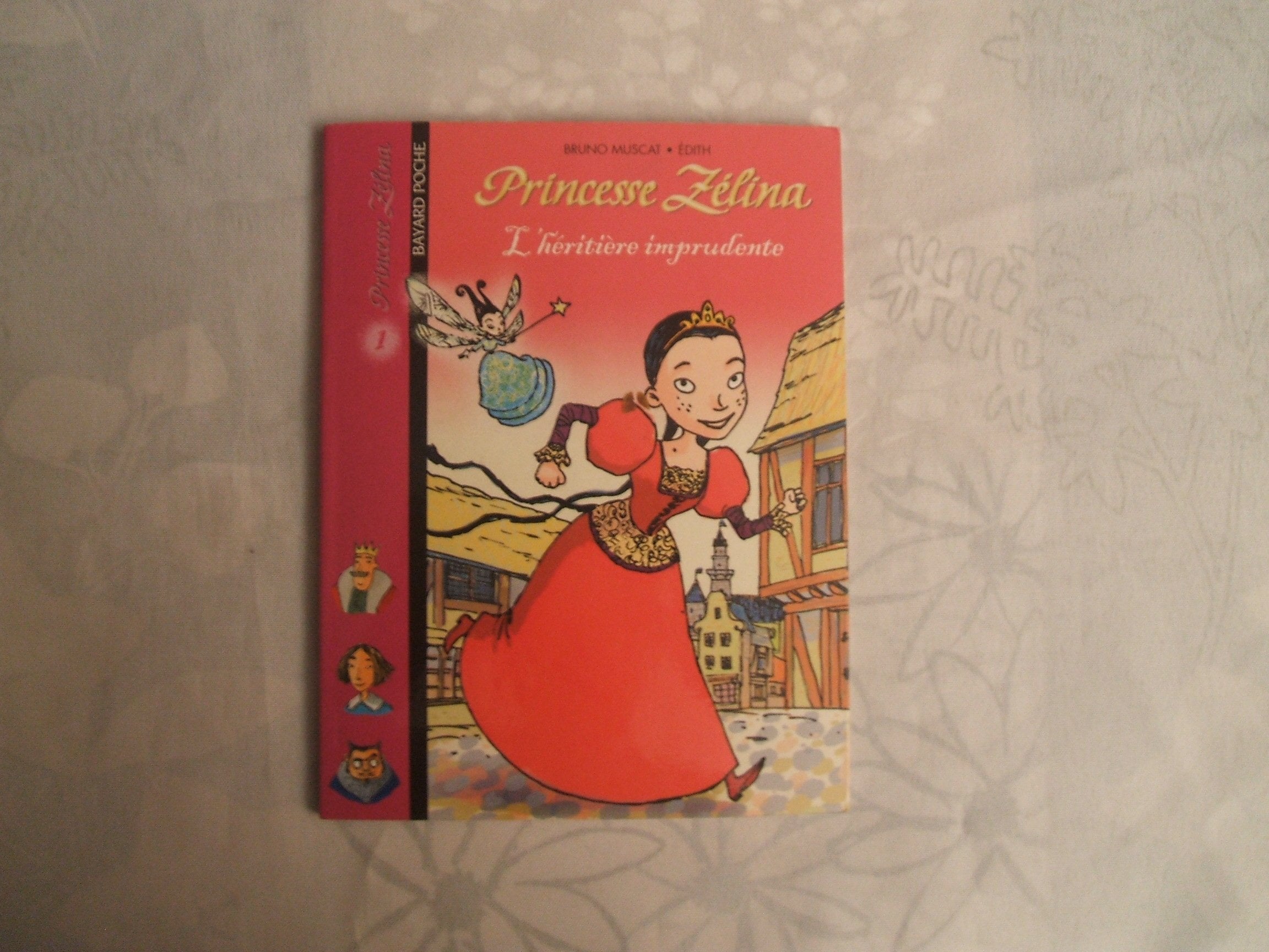 Princesse Zélina, tome 1 : L'Héritière imprudente 9782747000772