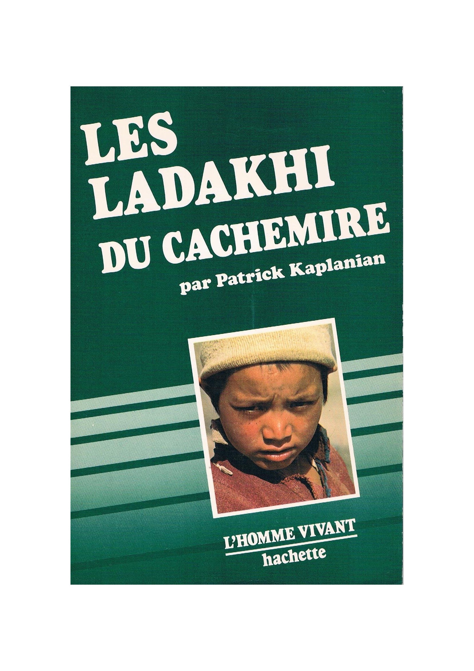 Les Ladakhi du Cachemire : Montagnards du Tibet occidental (L'Homme vivant) 9782010079856