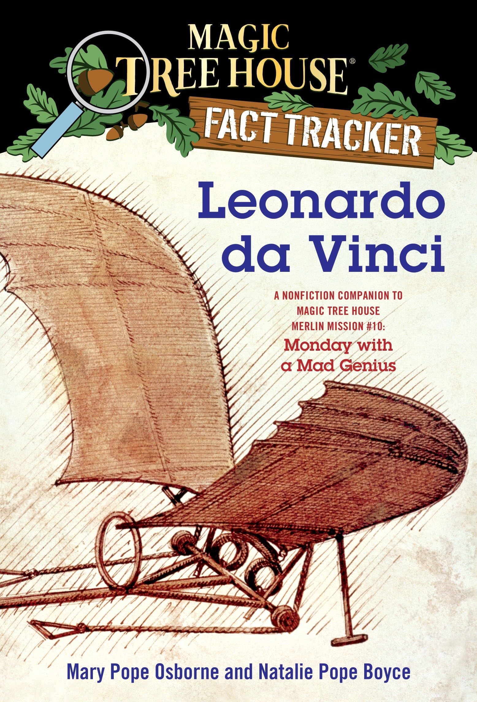 Leonardo da Vinci: A Nonfiction Companion to Magic Tree House Merlin Mission #10: Monday with a Mad Genius 9780375846656