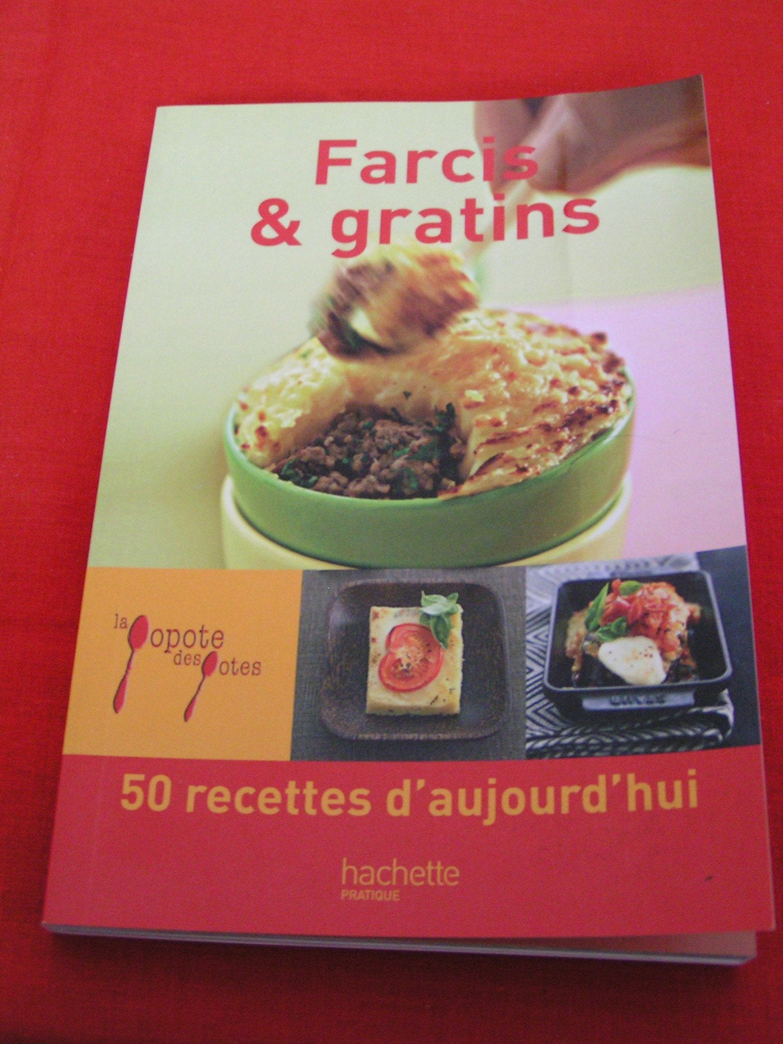 LA POPOTE DES POTES - FARCIS ET GRATINS NEUF 9782236004816
