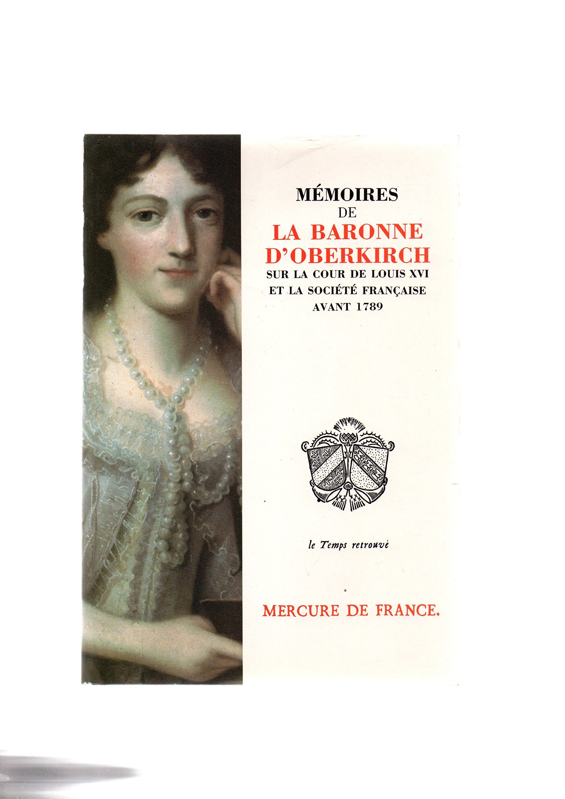 Mémoires sur la cour de Louis XVI et la société française avant 1789 9782715215801
