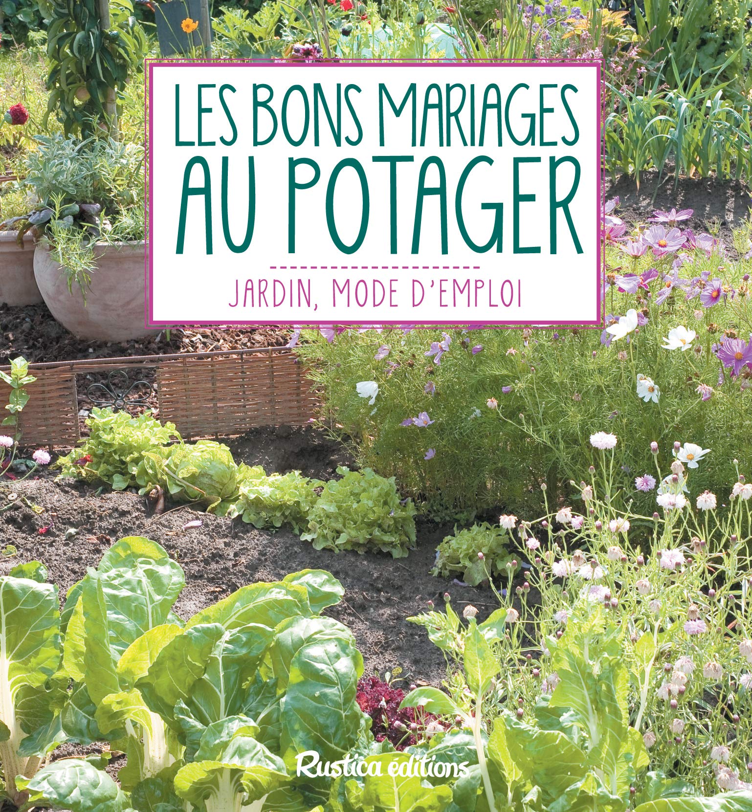 Les bons mariages au potager 9782815309455