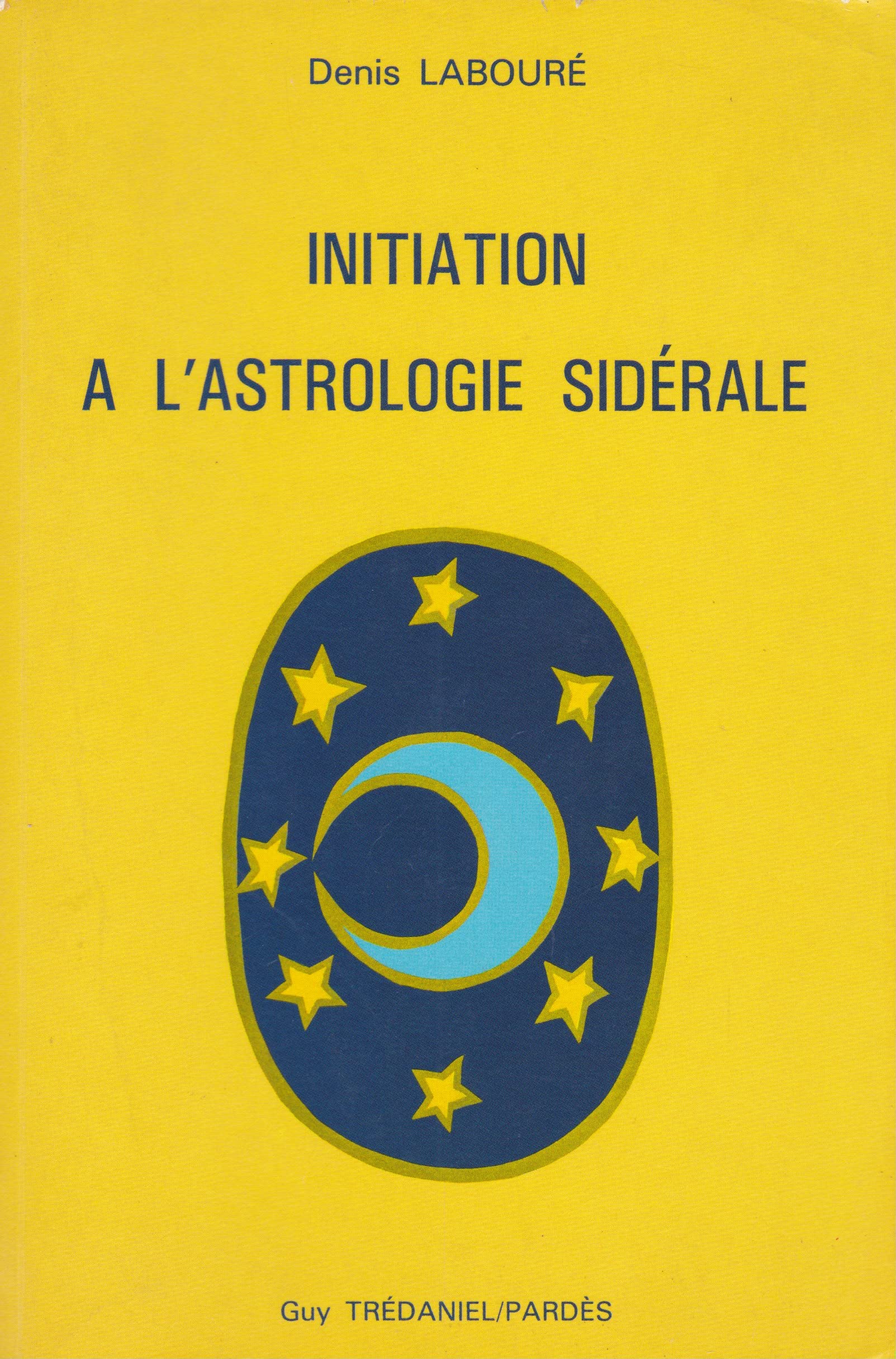 Initiation à l'astrologie sidérale 9782857072065