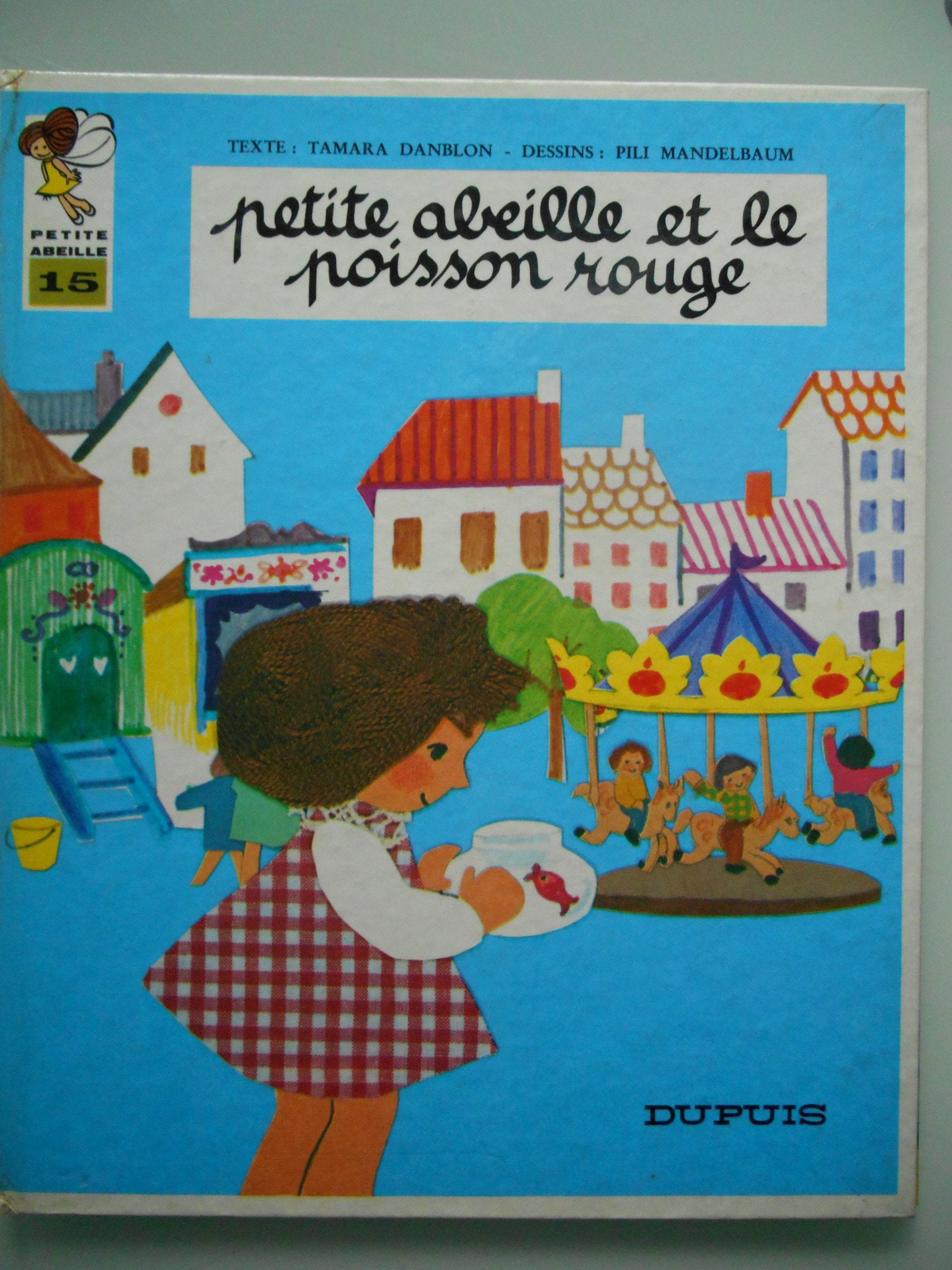 Petite Abeille et le poisson rouge (Petite Abeille) 9782800103860
