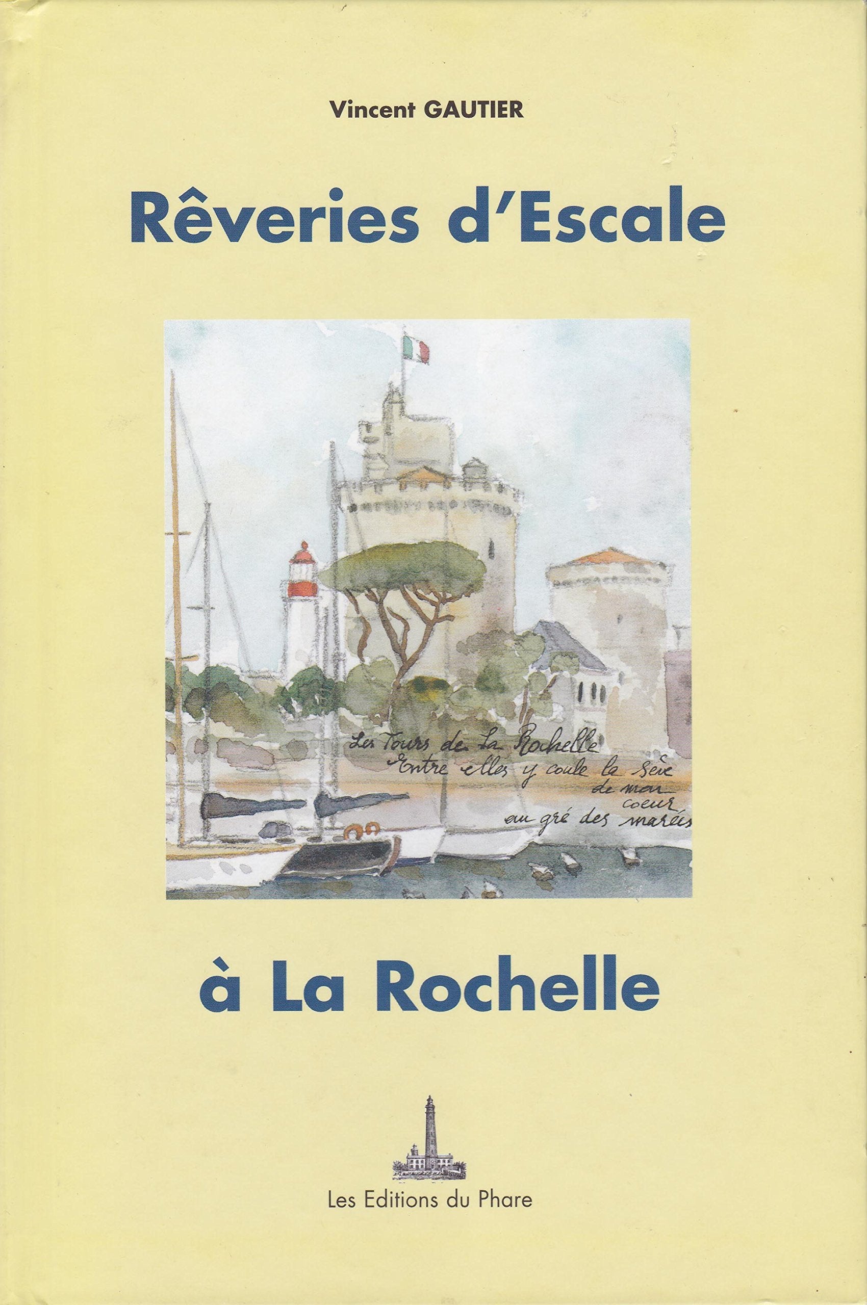 Rêveries d'escale à La Rochelle 9782952113106