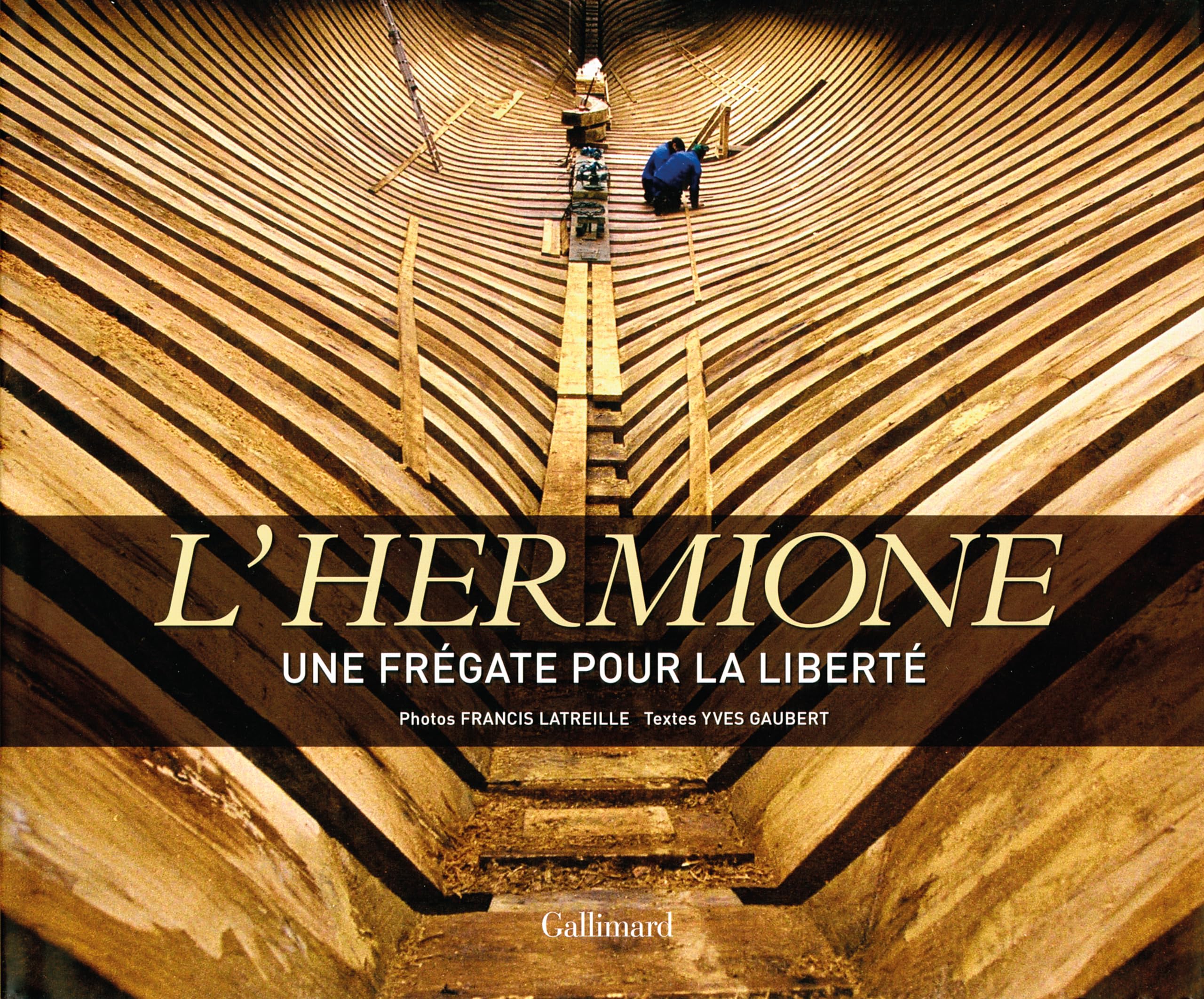 L'Hermione: Une frégate pour la liberté 9782742427383