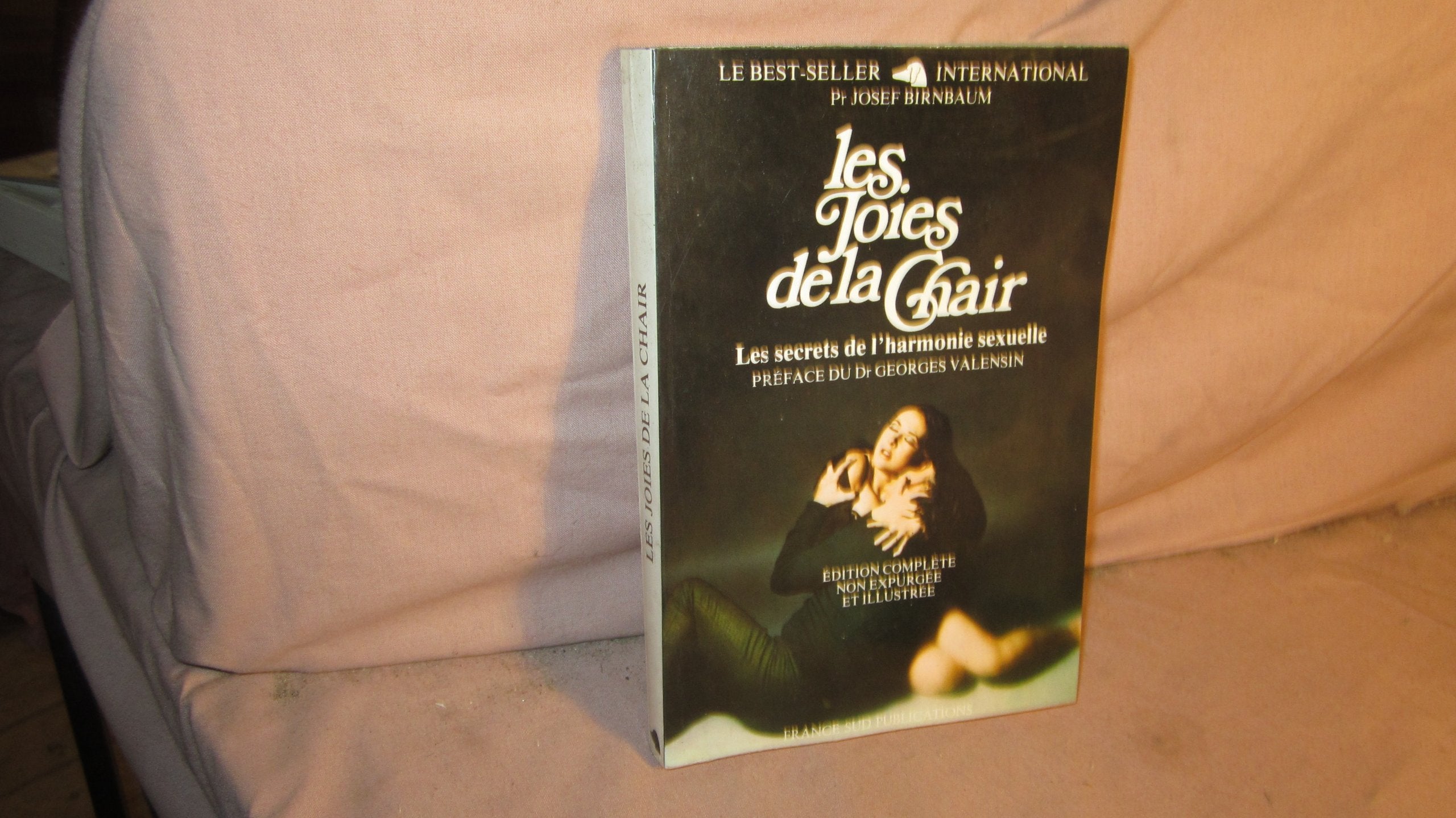 Les joies de la Chair (Les secrets de l'harmonie sexuelles)